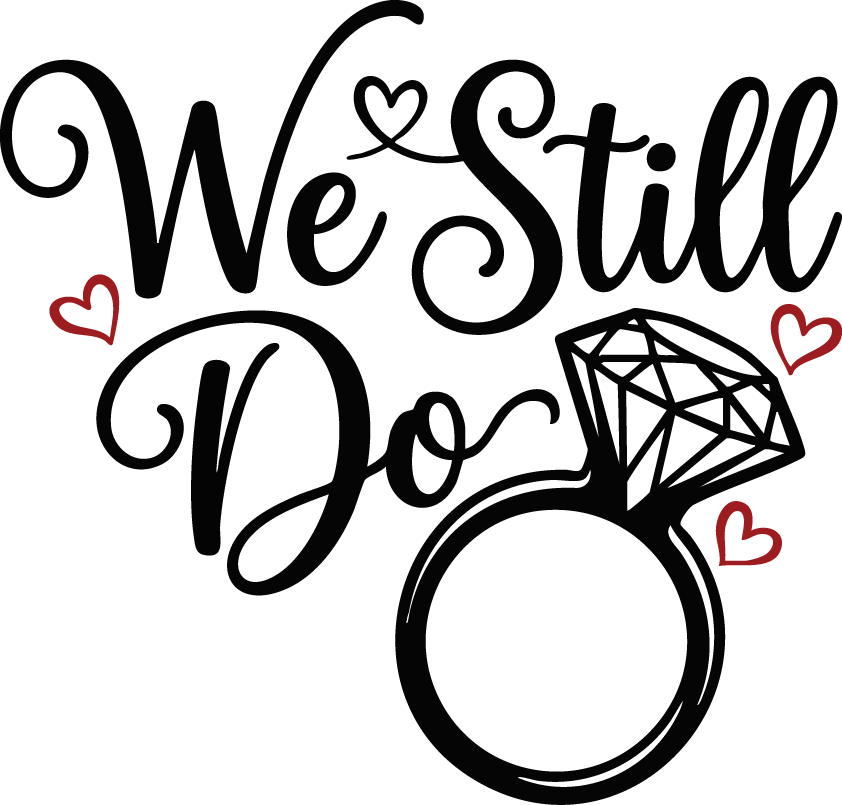 We Still Do Wedding Anniversary DTF Transfer
