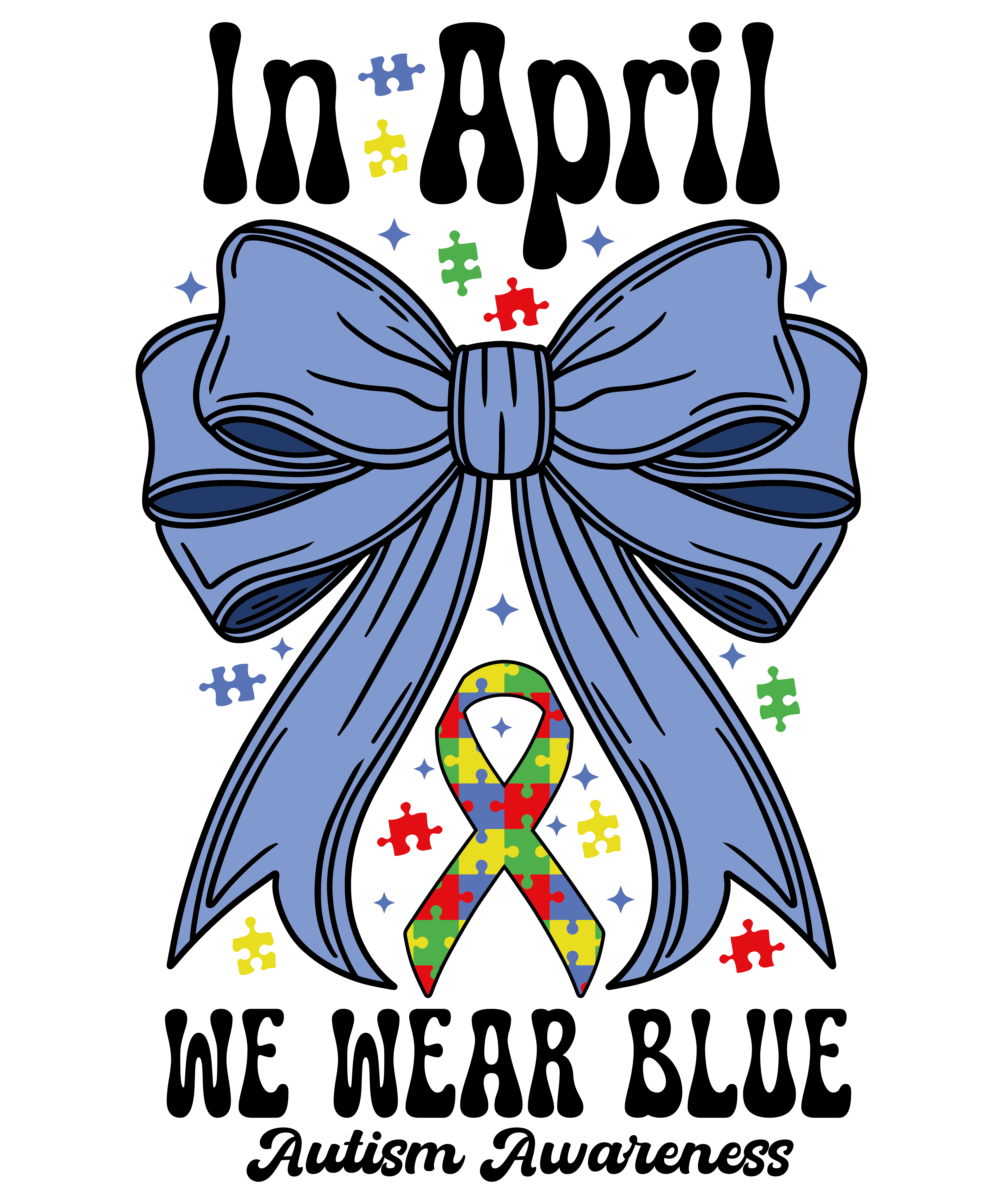 In April We Wear Blue Autism Awareness DTF Transfer