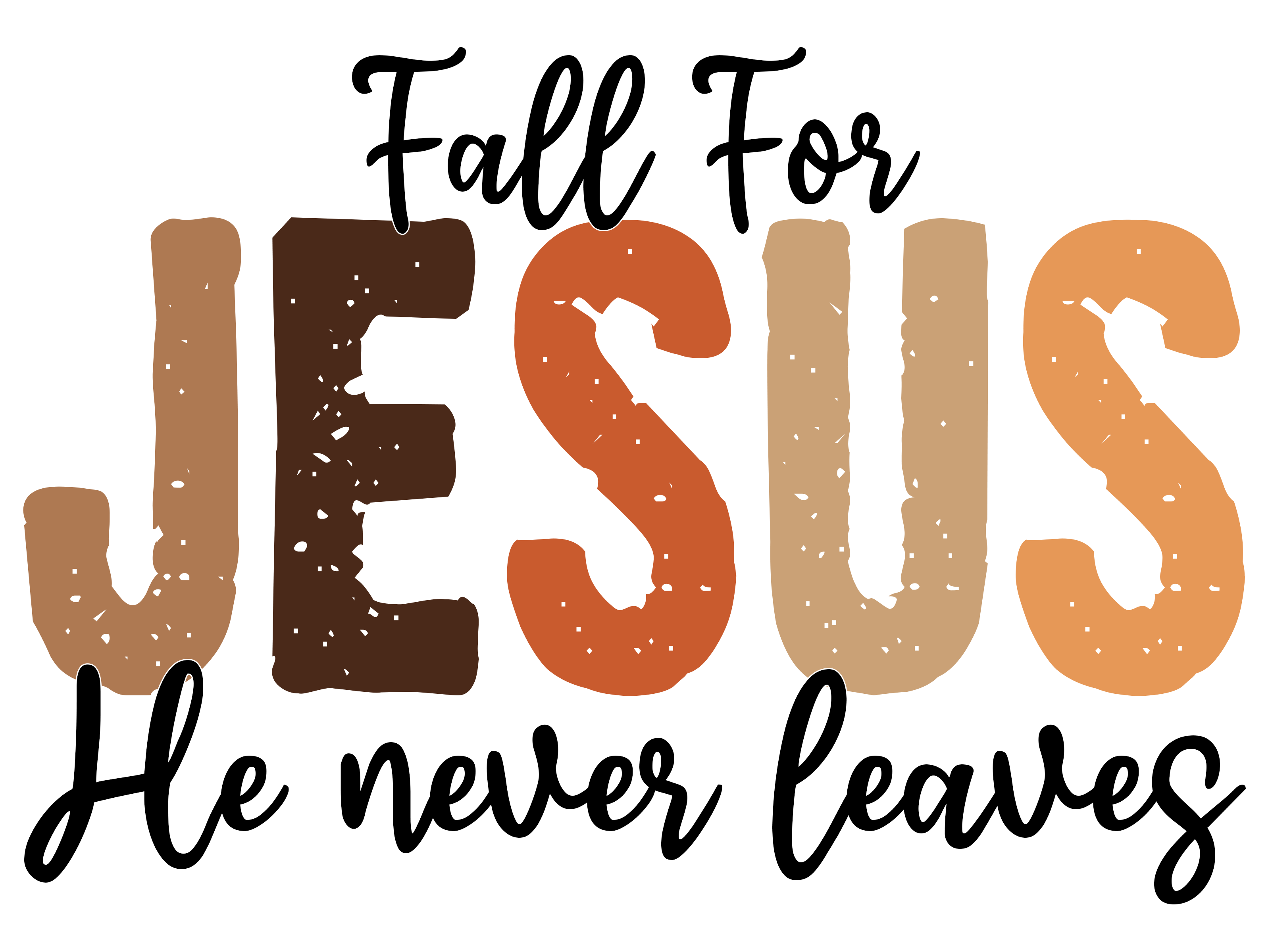 Fall For Jesus He Never Leaves DTF Transfer