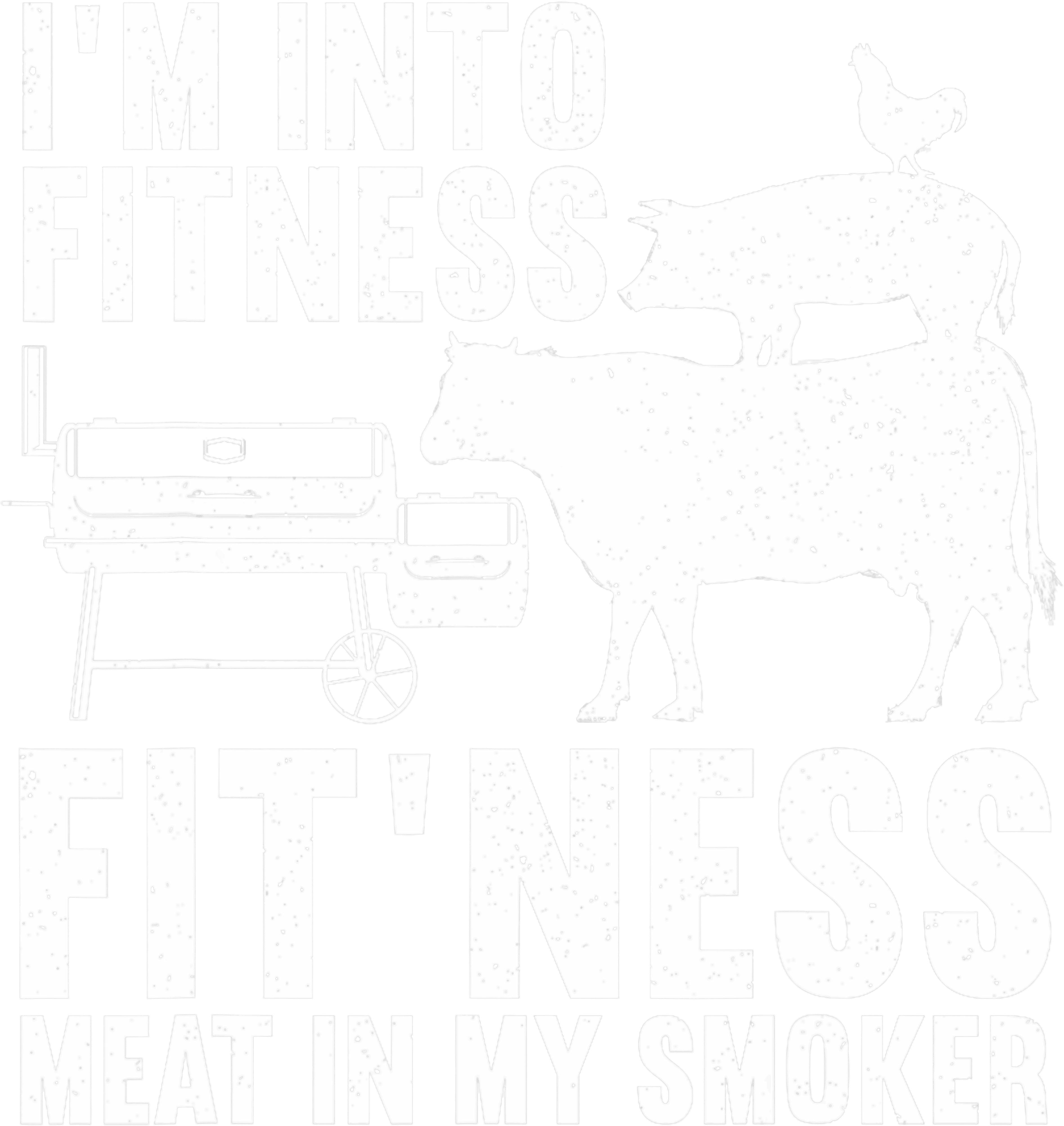 Im Into Fitness Fitness Meat In My Smoker DTF Transfer