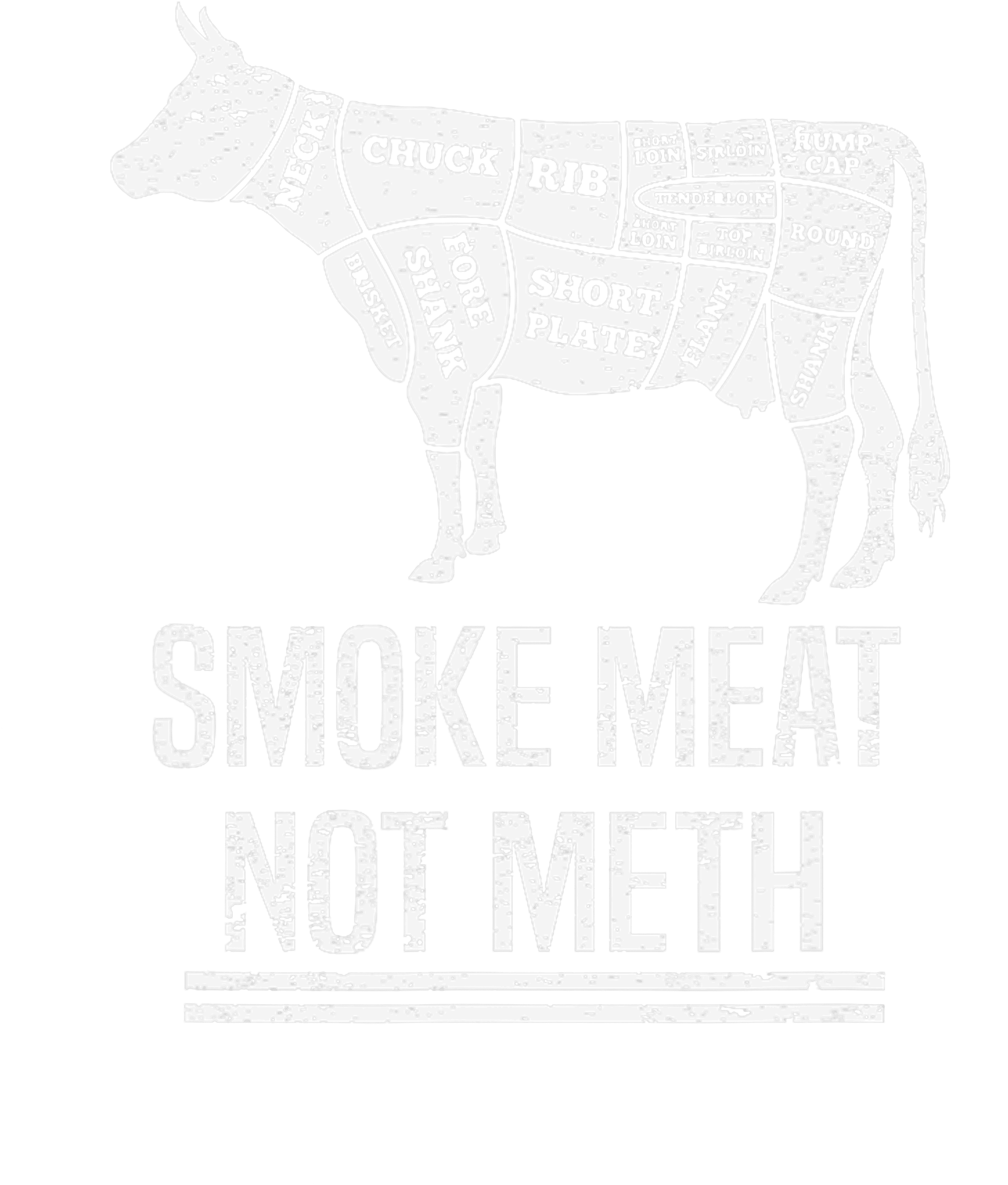 Smoke Meat Not Meth BBQ DTF Transfer