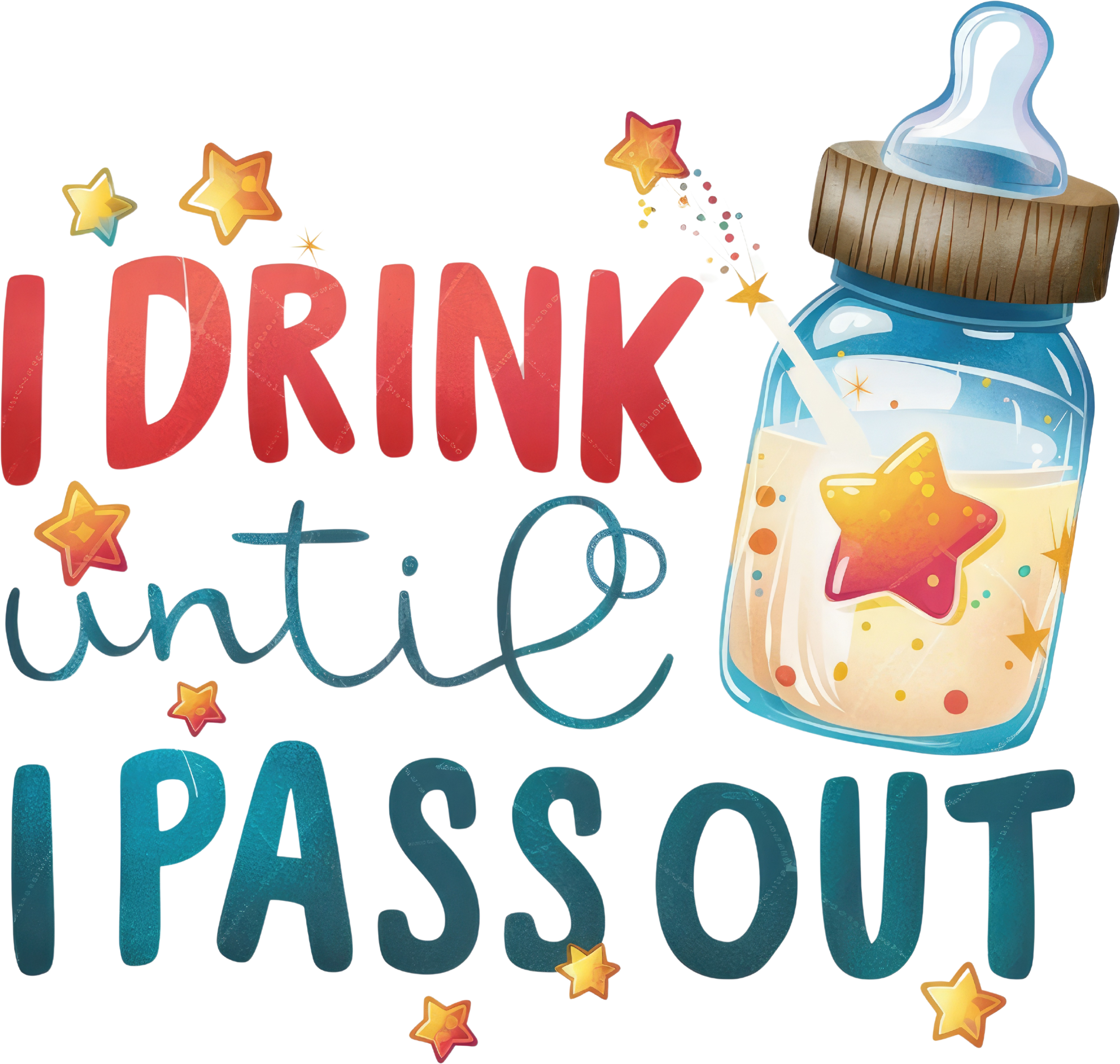 I Drink Until I Pass Out Baby Bottle DTF Transfer
