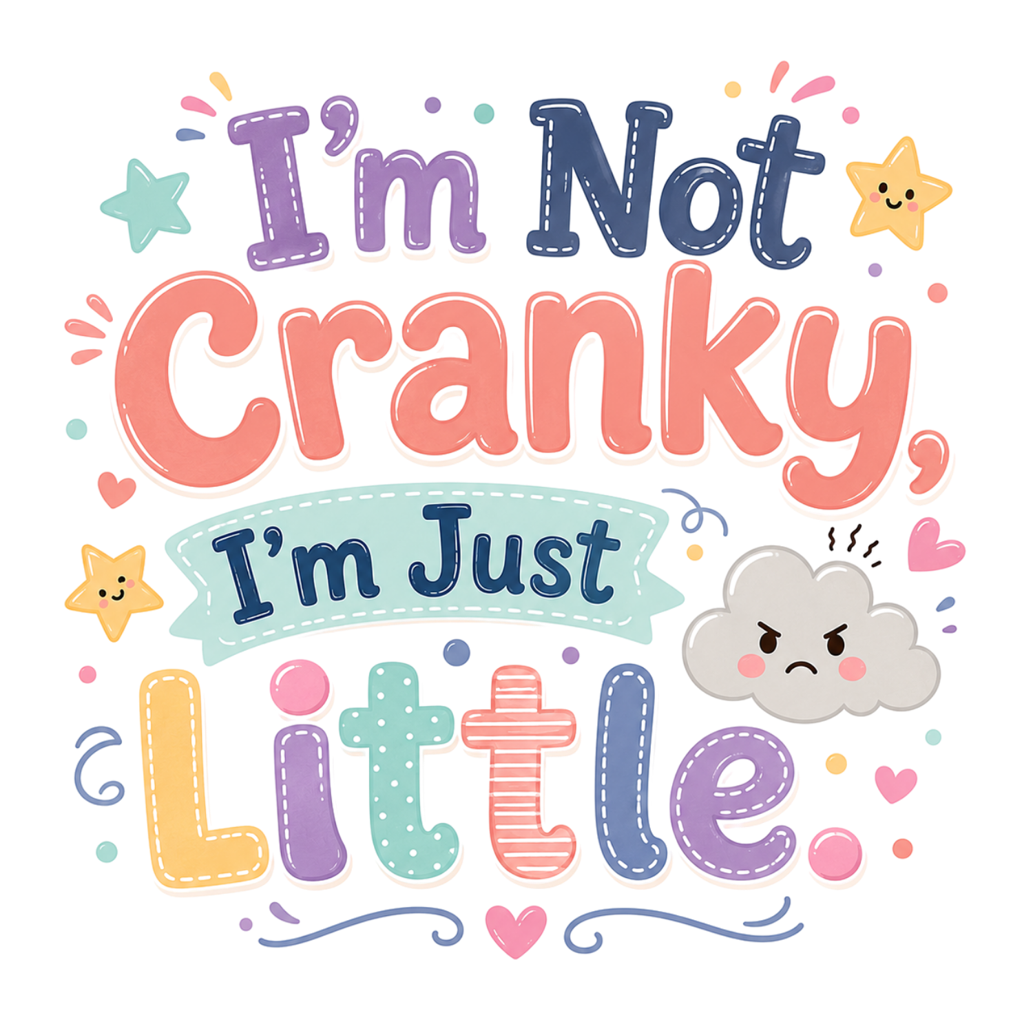 Not Cranky Just Little DTF Transfer