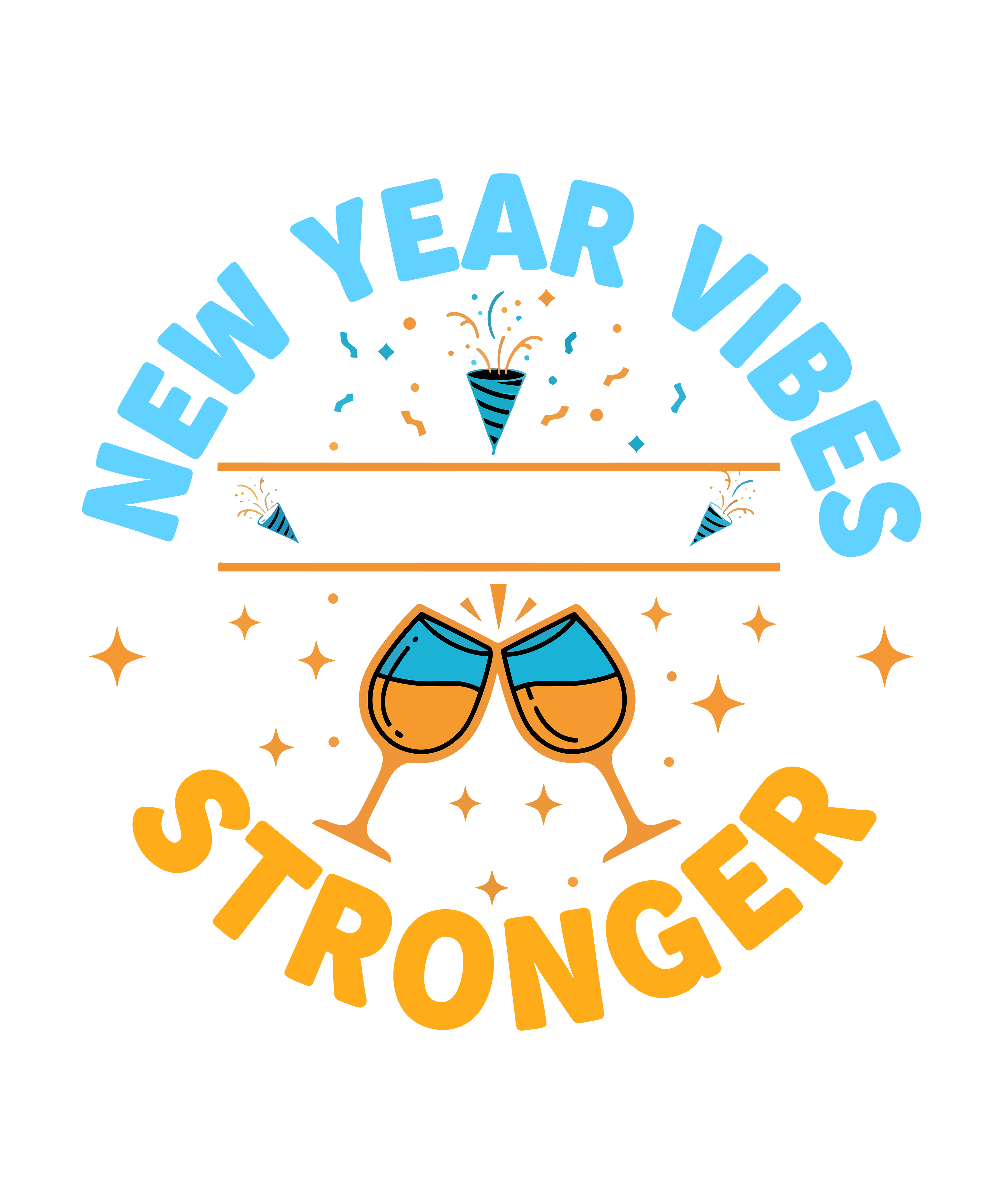 New Year Stronger Vibes DTF Transfer
