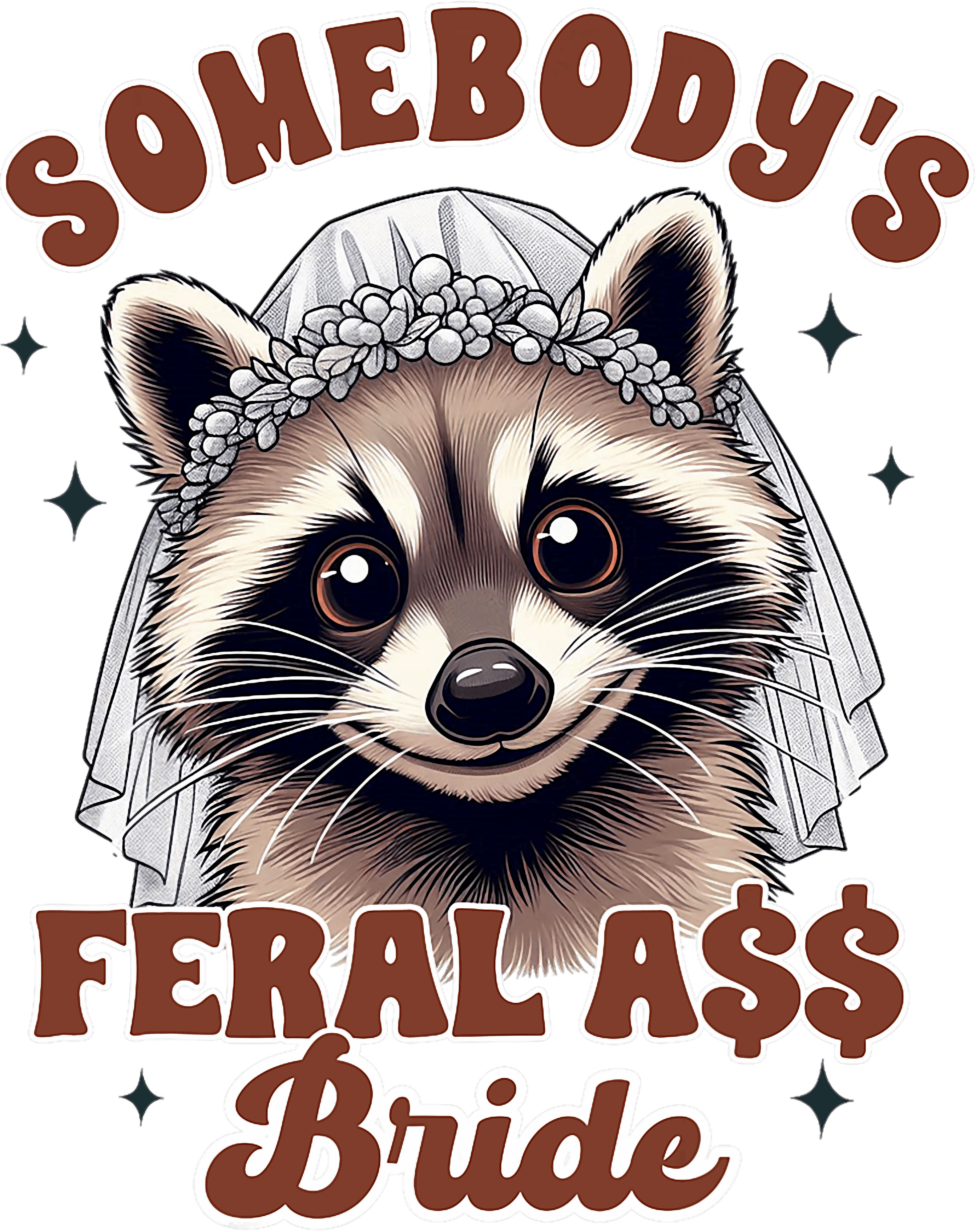 Somebodys Feral Ass Bride DTF Transfer