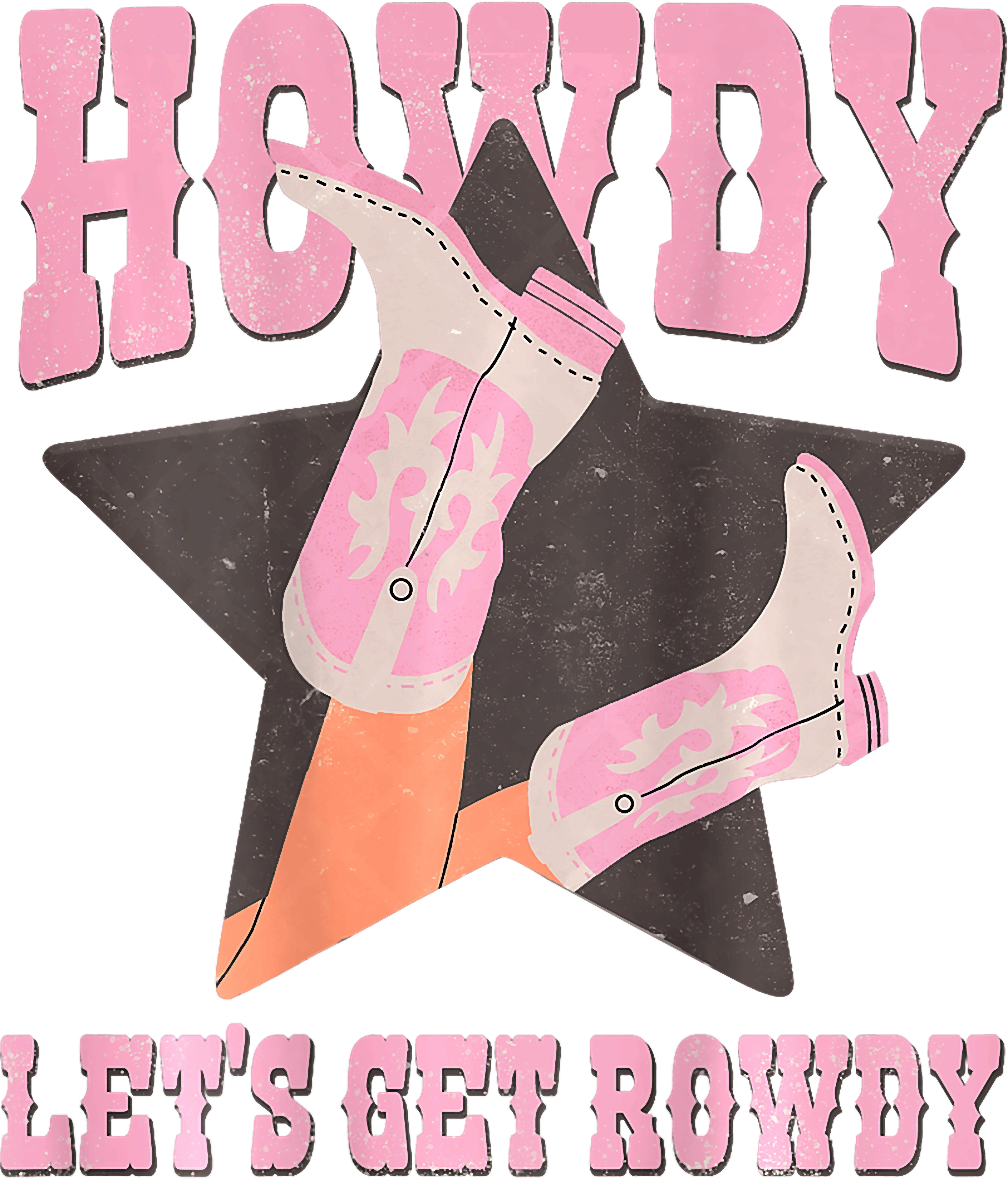 Howdy Lets Get Rowdy Pink Cowgirl DTF Transfer