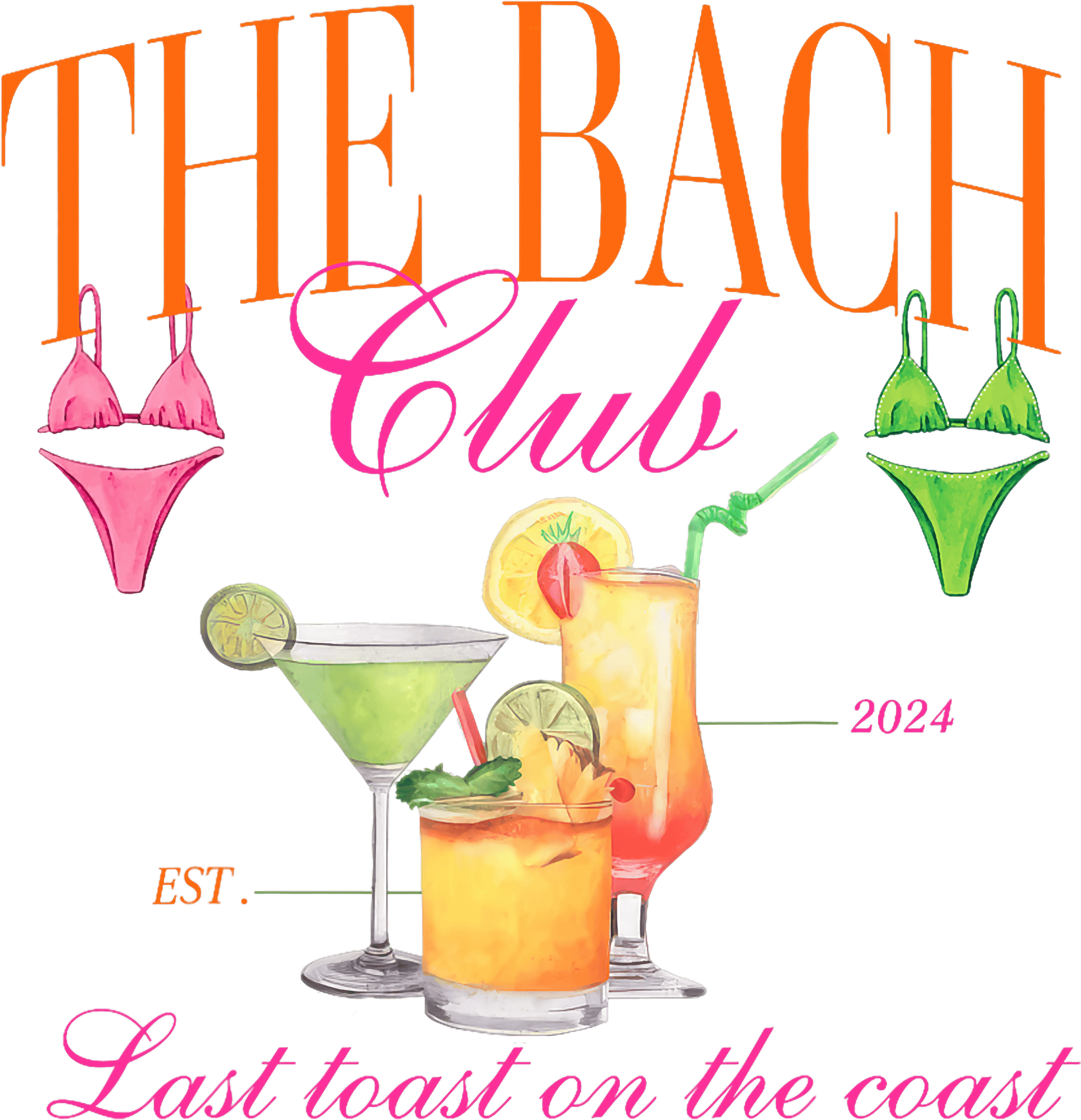 The Bach Club Last Toast On The Coast DTF Transfer
