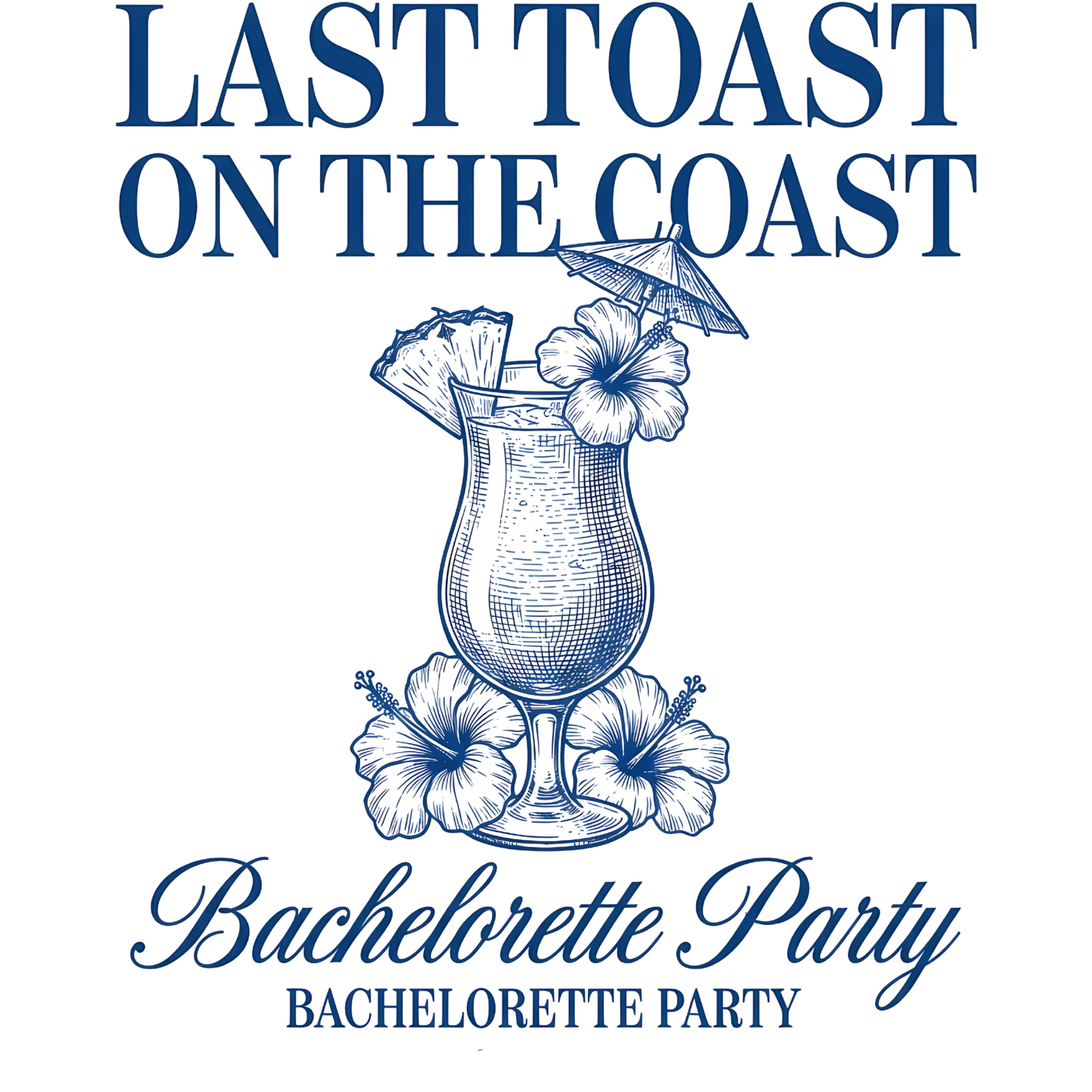 Last Toast Coastal Bachelorette Party DTF Transfer