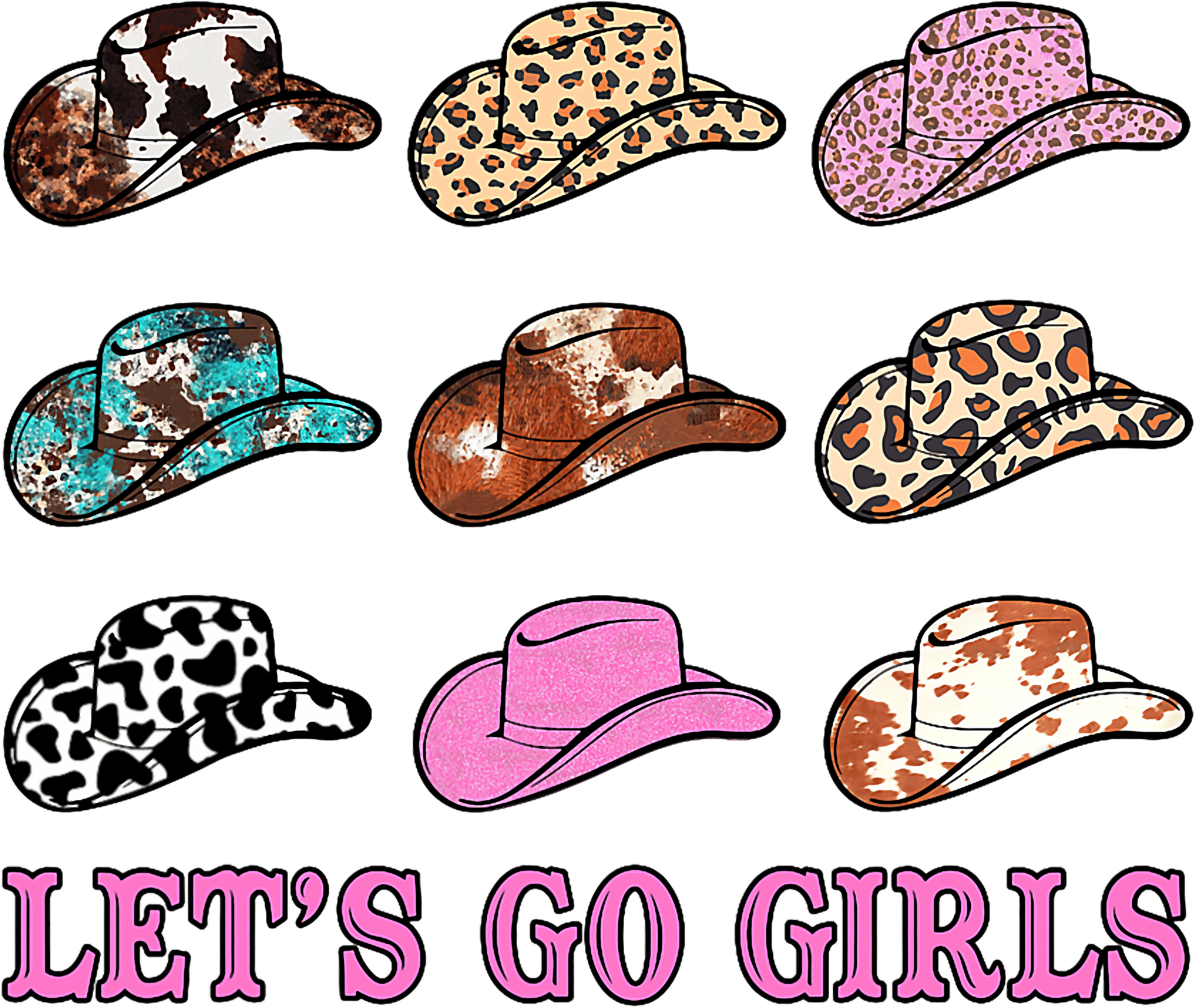 Lets Go Girls Cowgirl Hats DTF Transfer