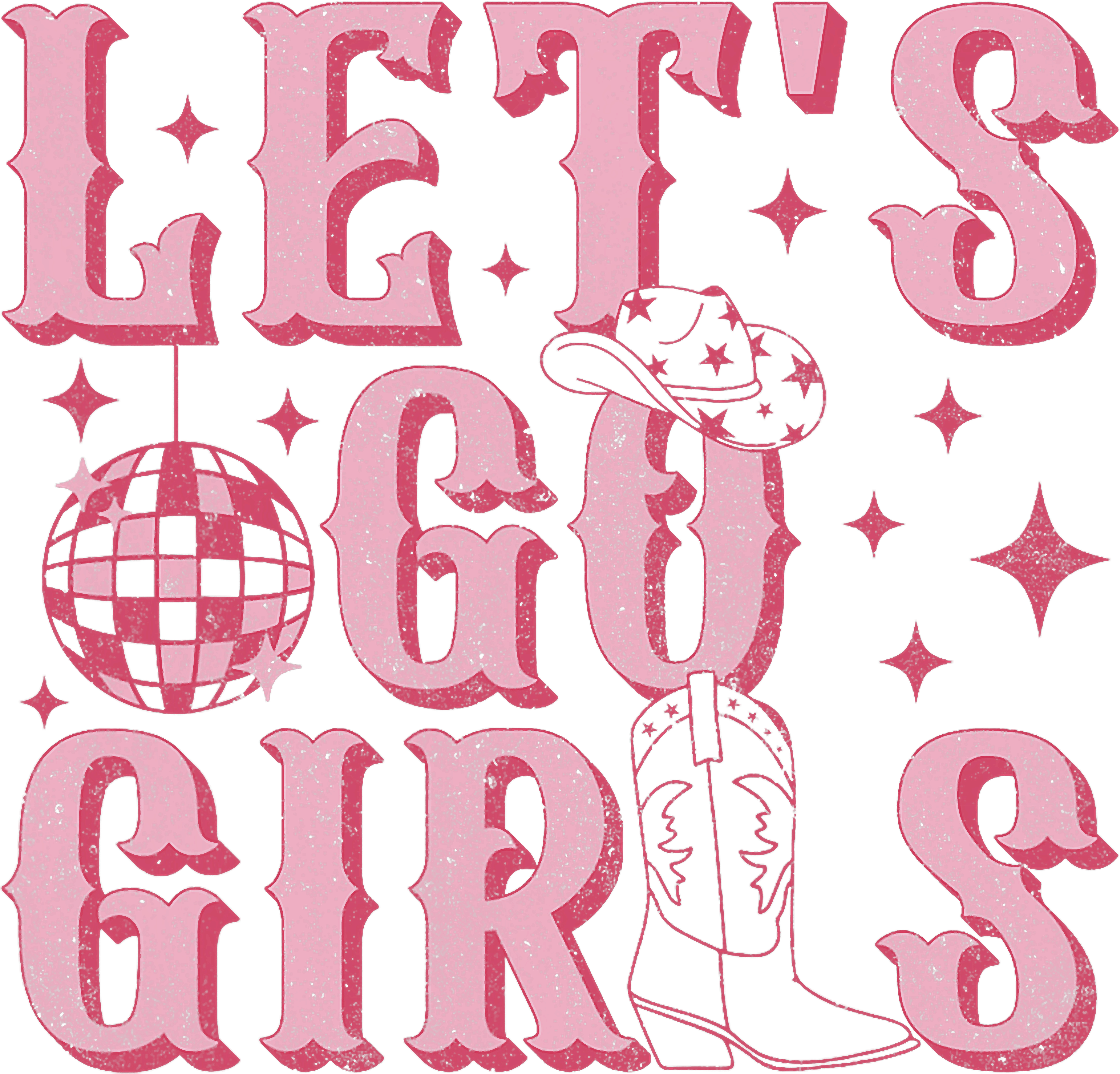 Lets Go Girls Vintage Pink Western DTF Transfer