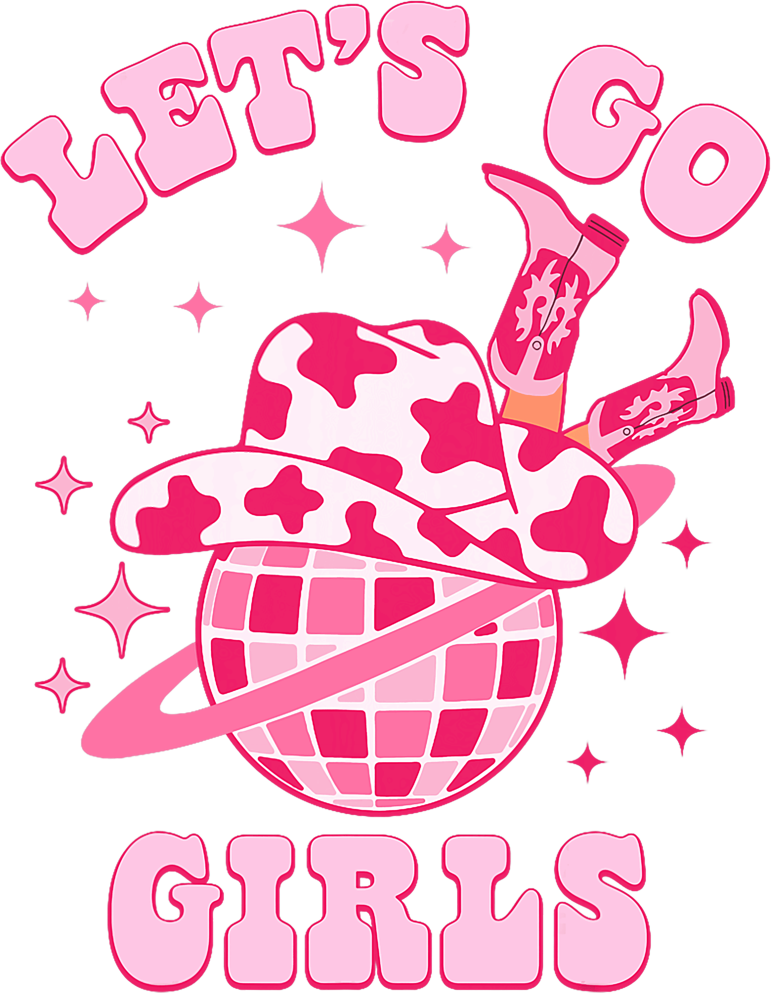 Lets Go Girls Cowgirl Hat DTF Transfer