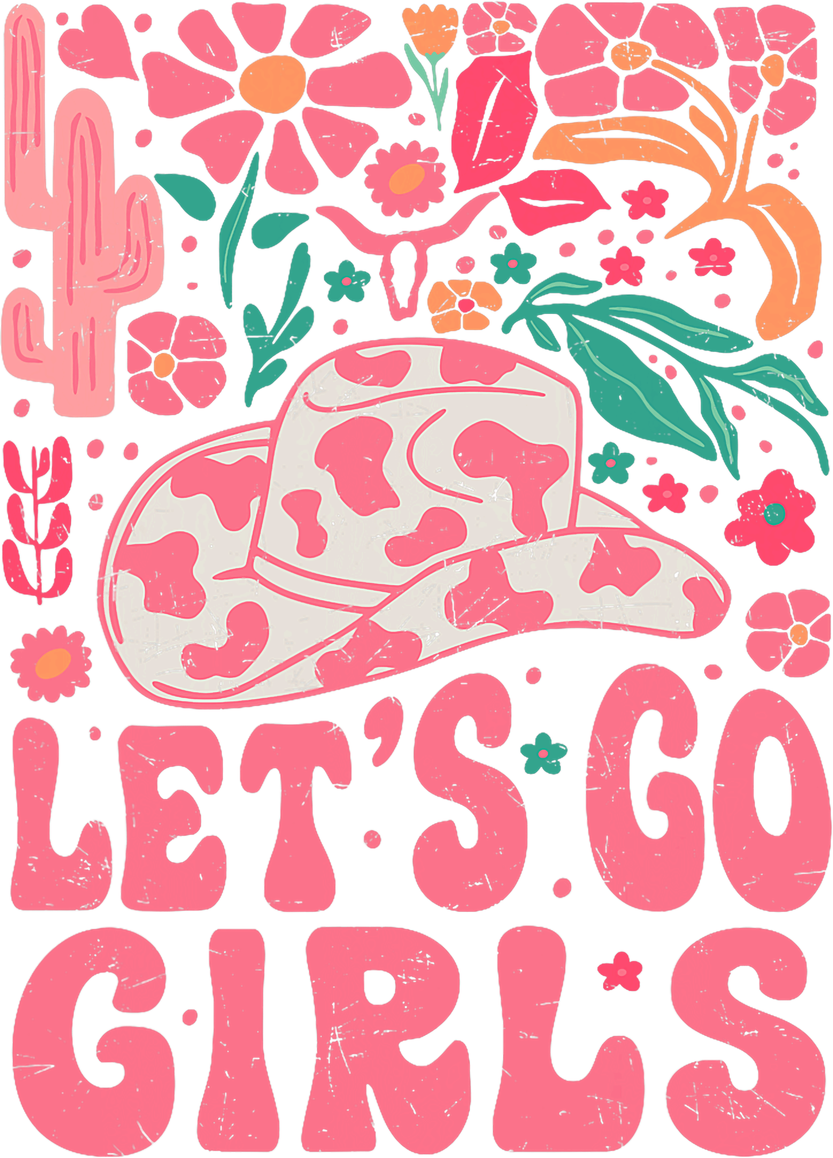 Lets Go Girls Pink Western Floral DTF Transfer