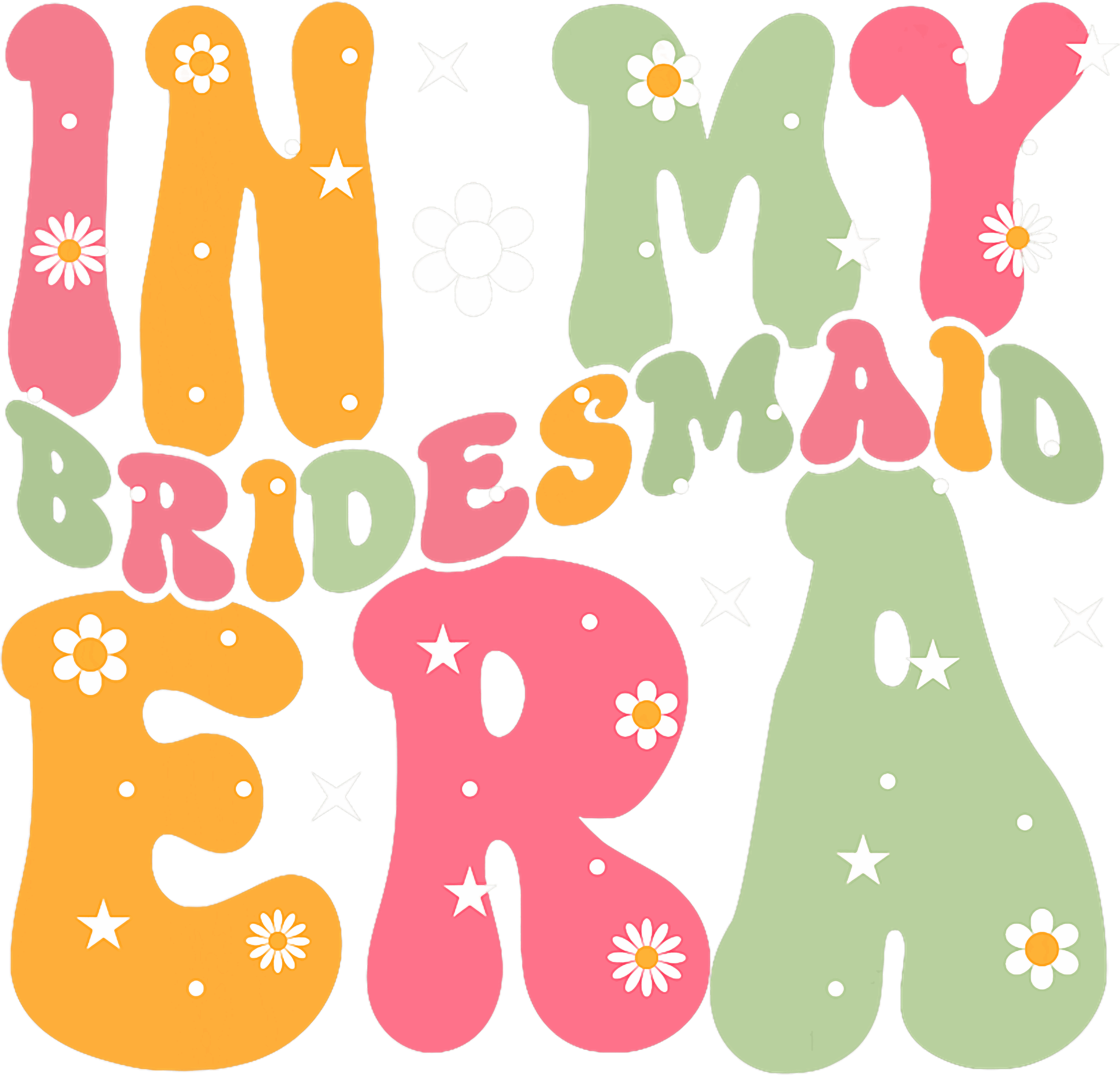 In My Bridesmaid Era Retro Floral DTF Transfer