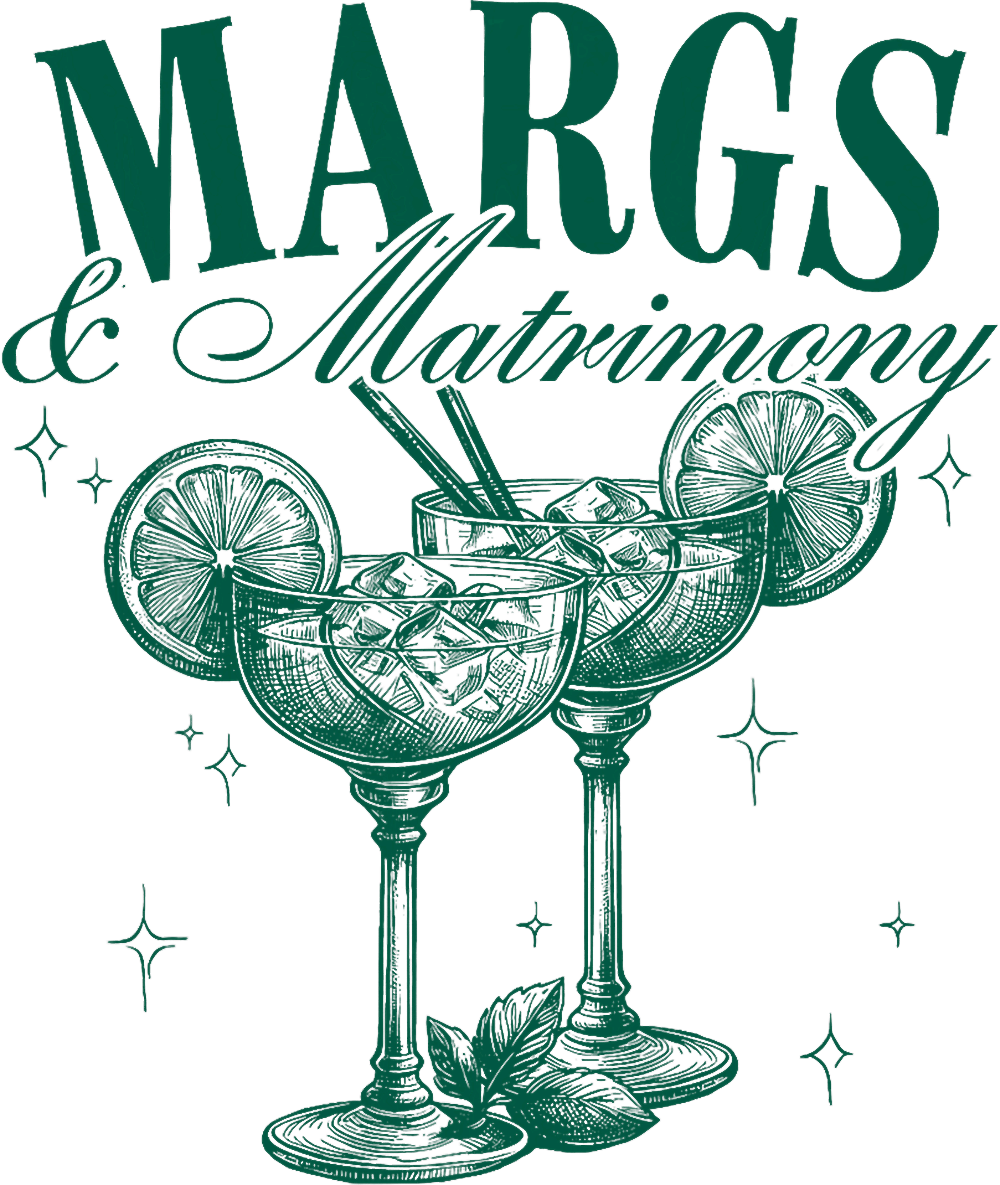 Margs And Matrimony Twin Margarita DTF Transfer