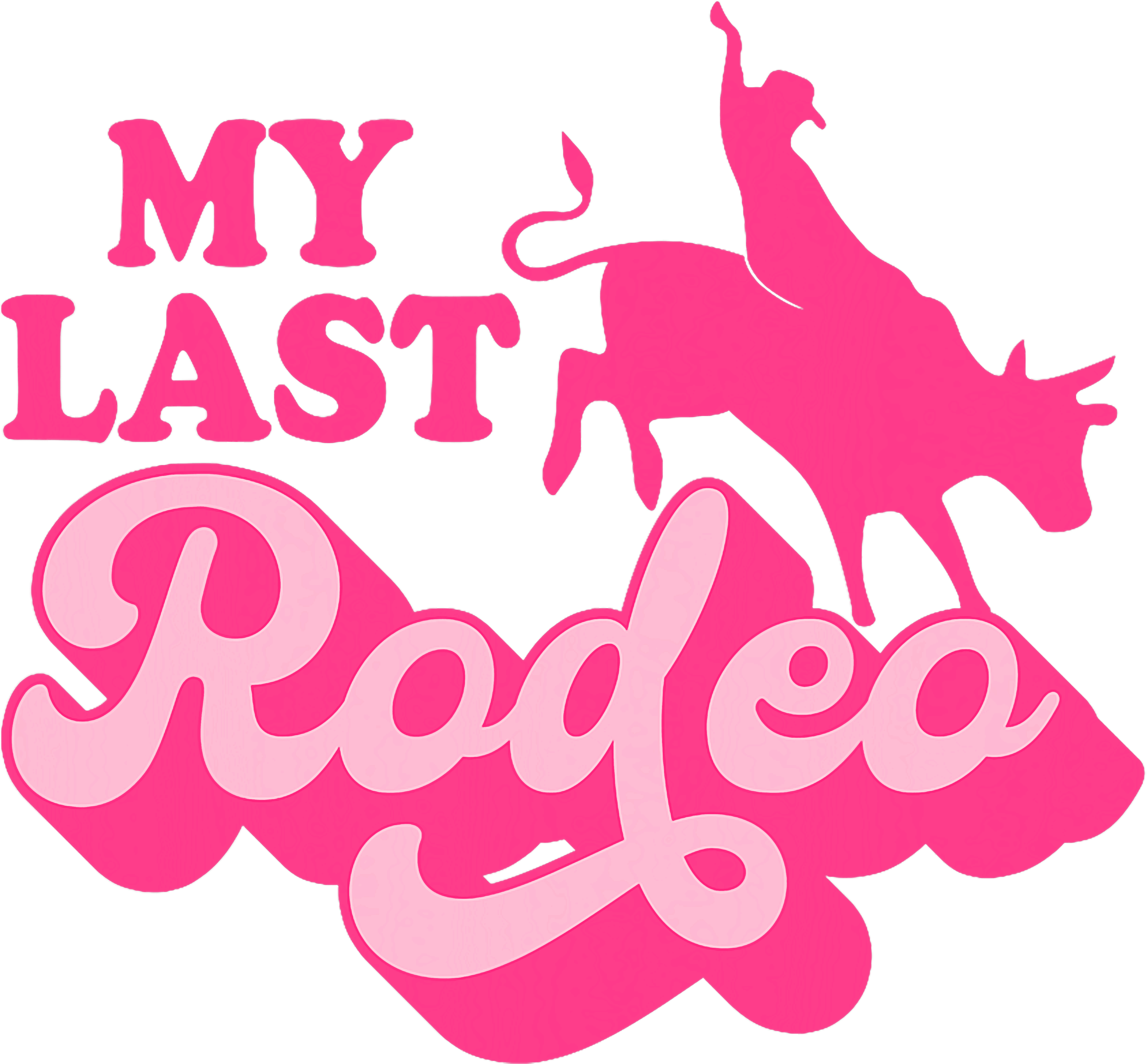 My Last Rodeo Pink Cowgirl Rodeo DTF Transfer