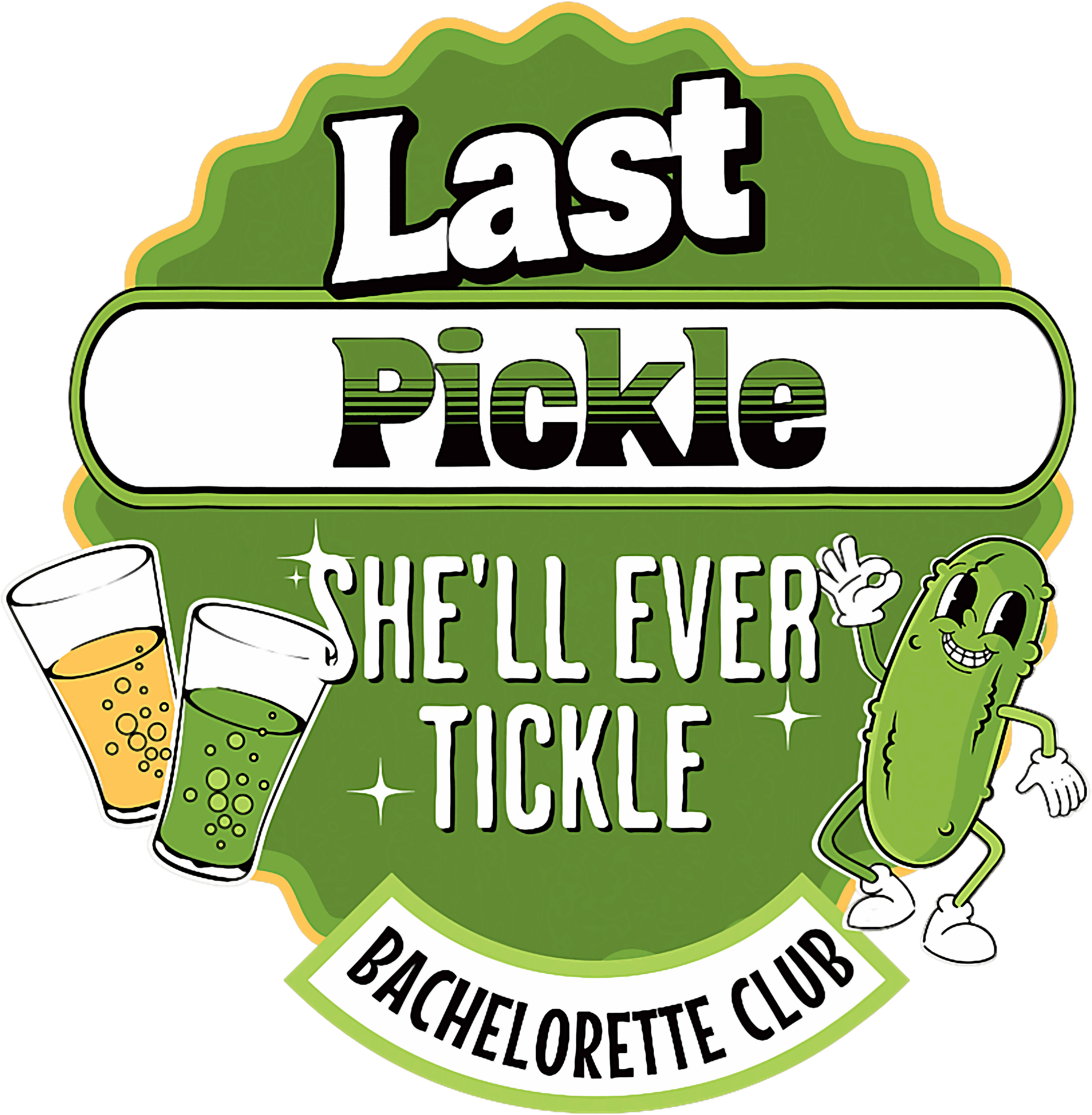 Last Pickle Shell Ever Tickle Bachelorette DTF Transfer