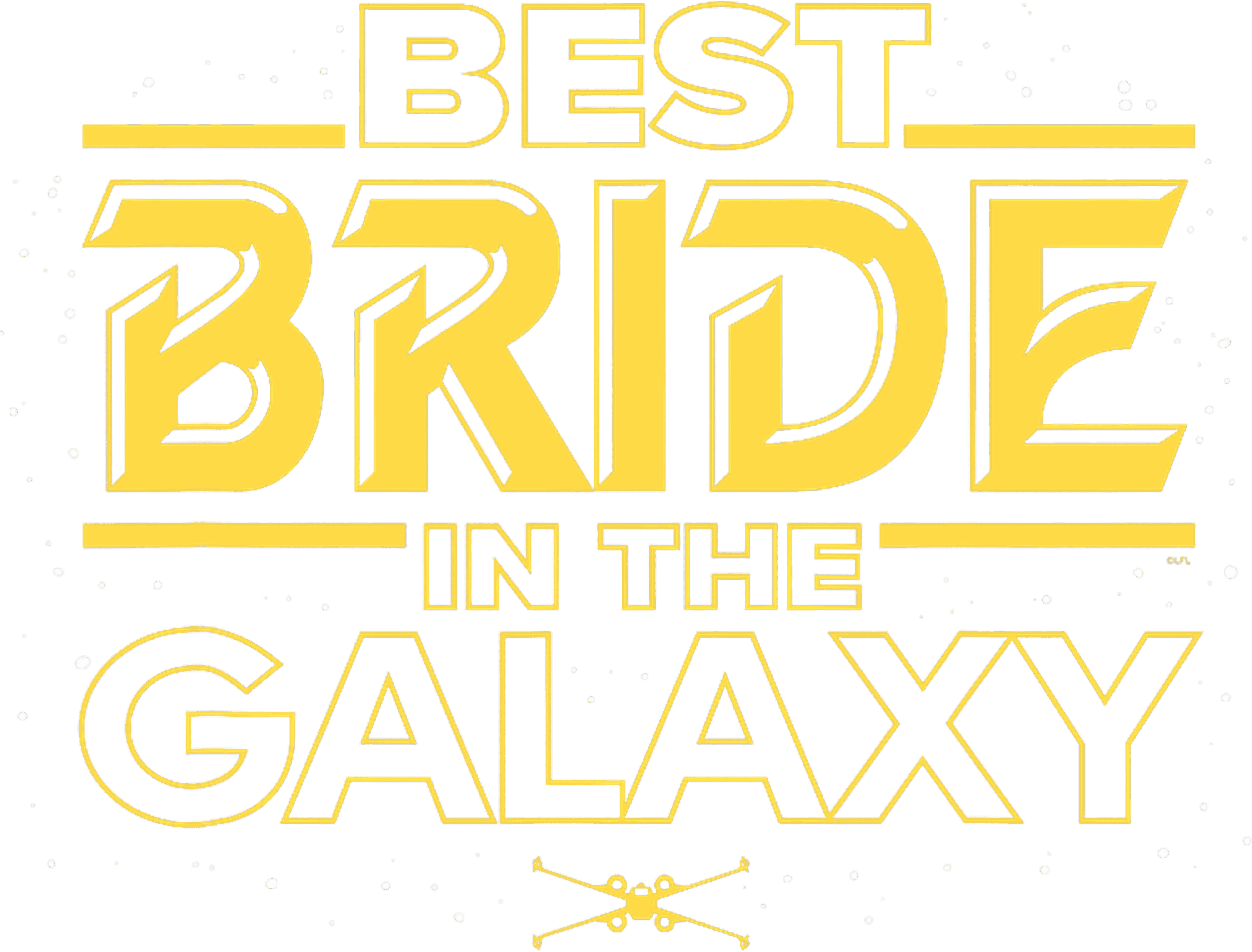Best Bride In The Galaxy DTF Transfer