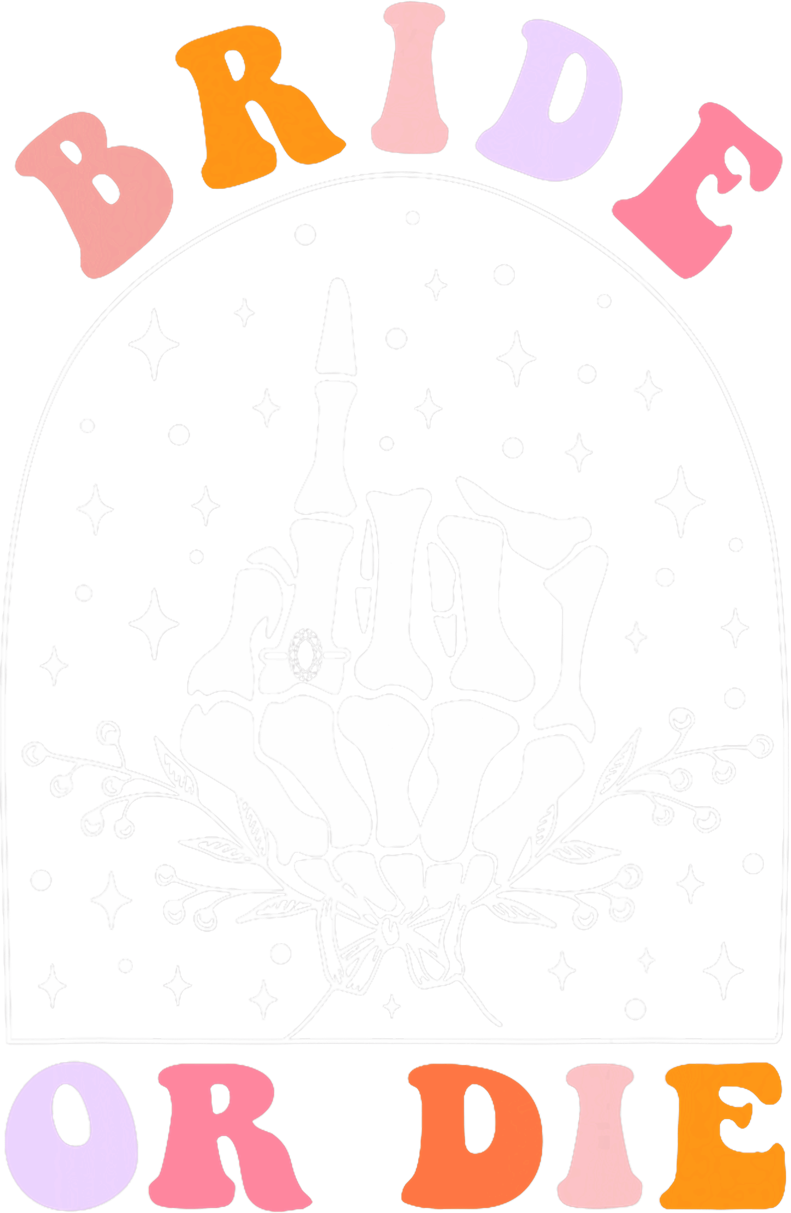 Bride Or Die Skeleton Hand DTF Transfer