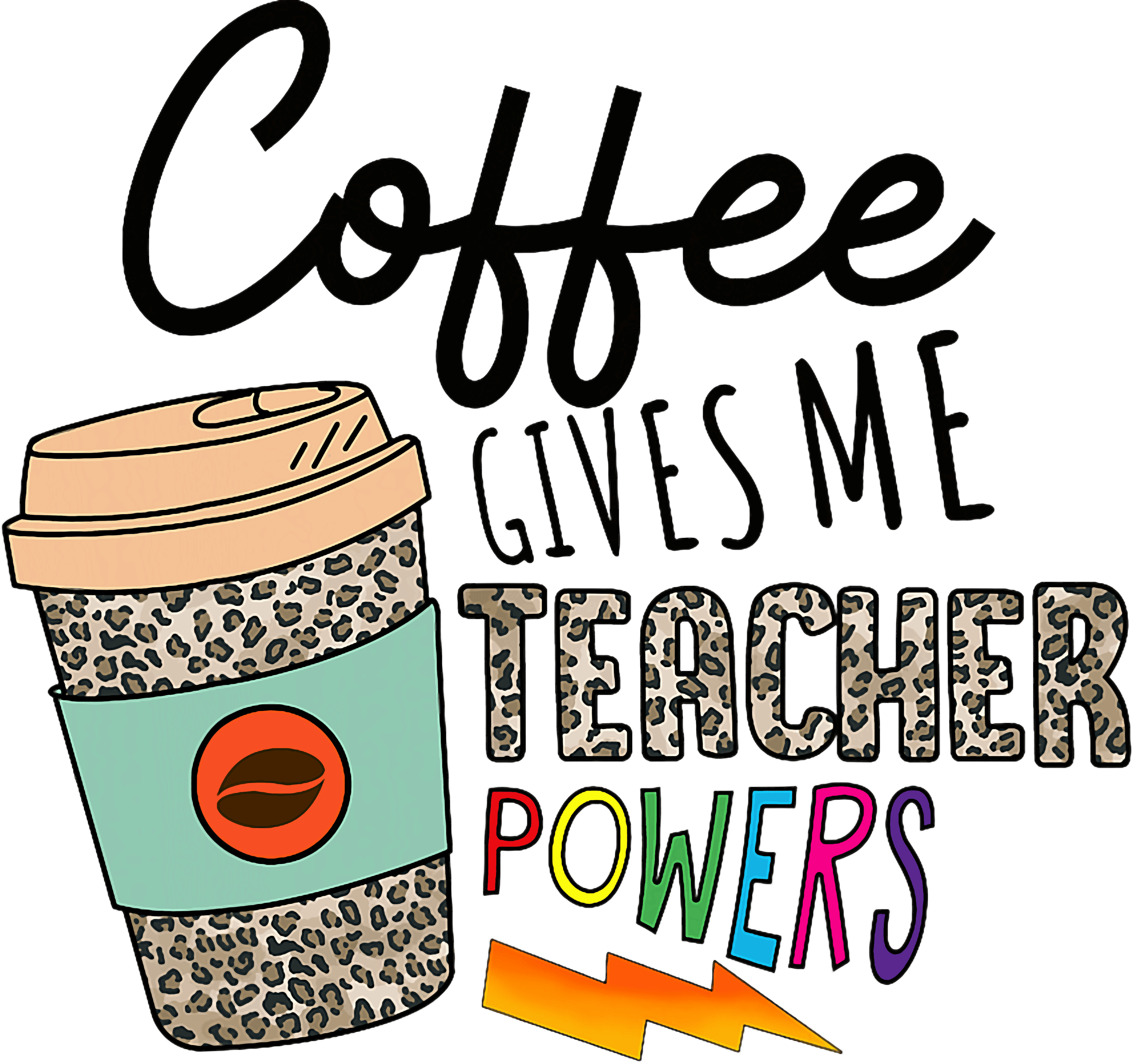 Powered By Coffee And Teaching DTF Transfer