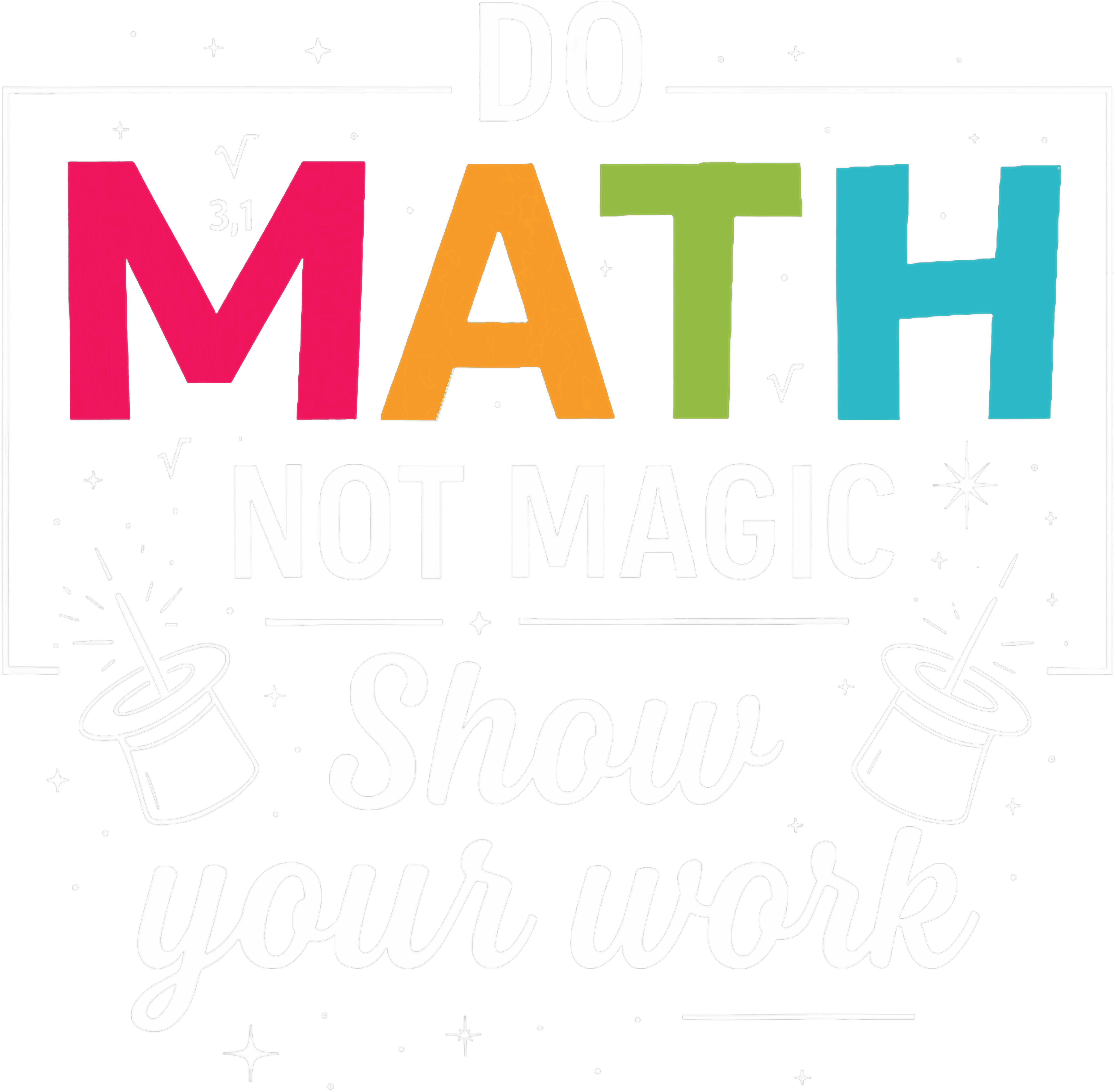 Show Your Work Math Class DTF Transfer