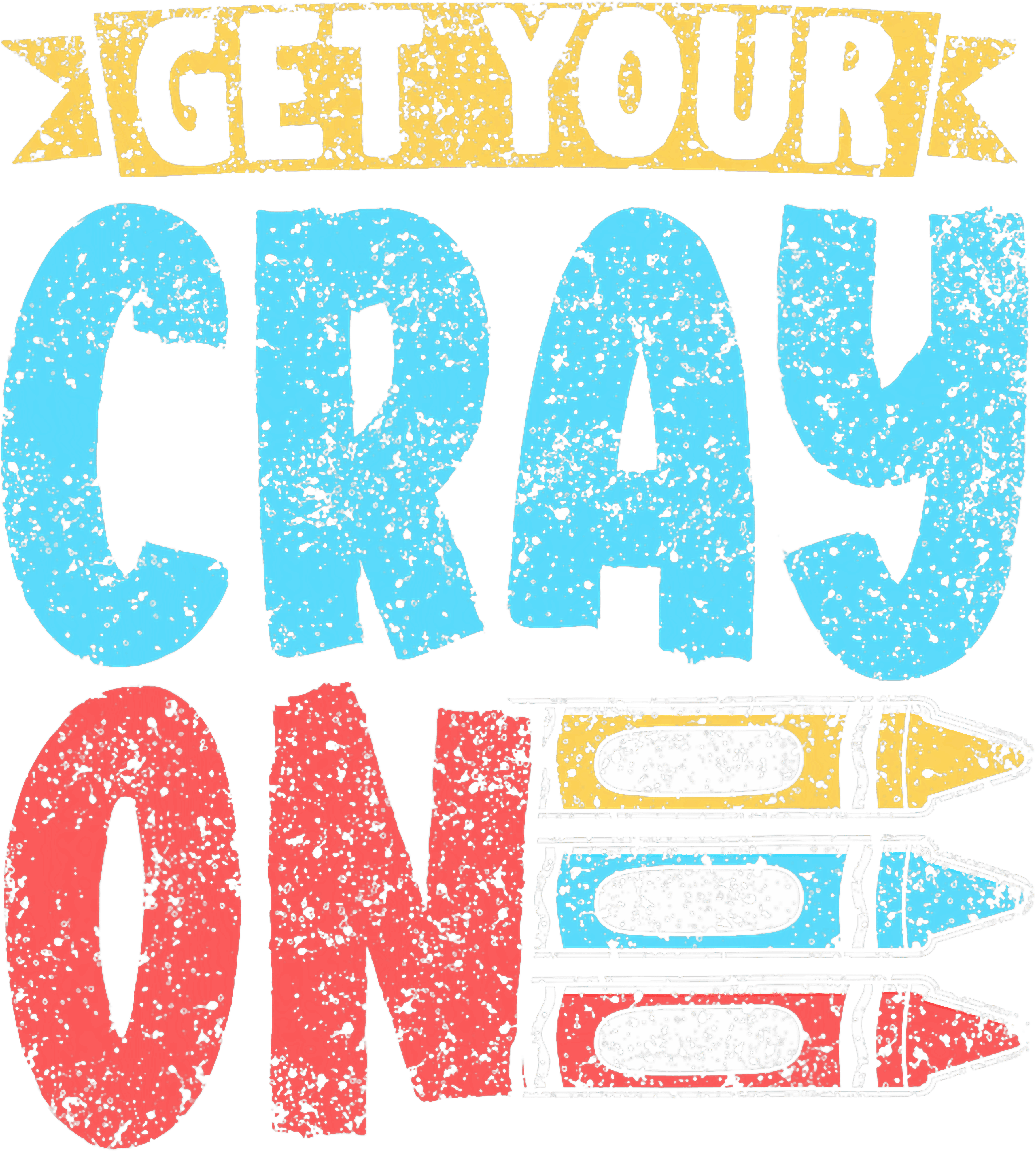 Get Your Cray On Teacher DTF Transfer