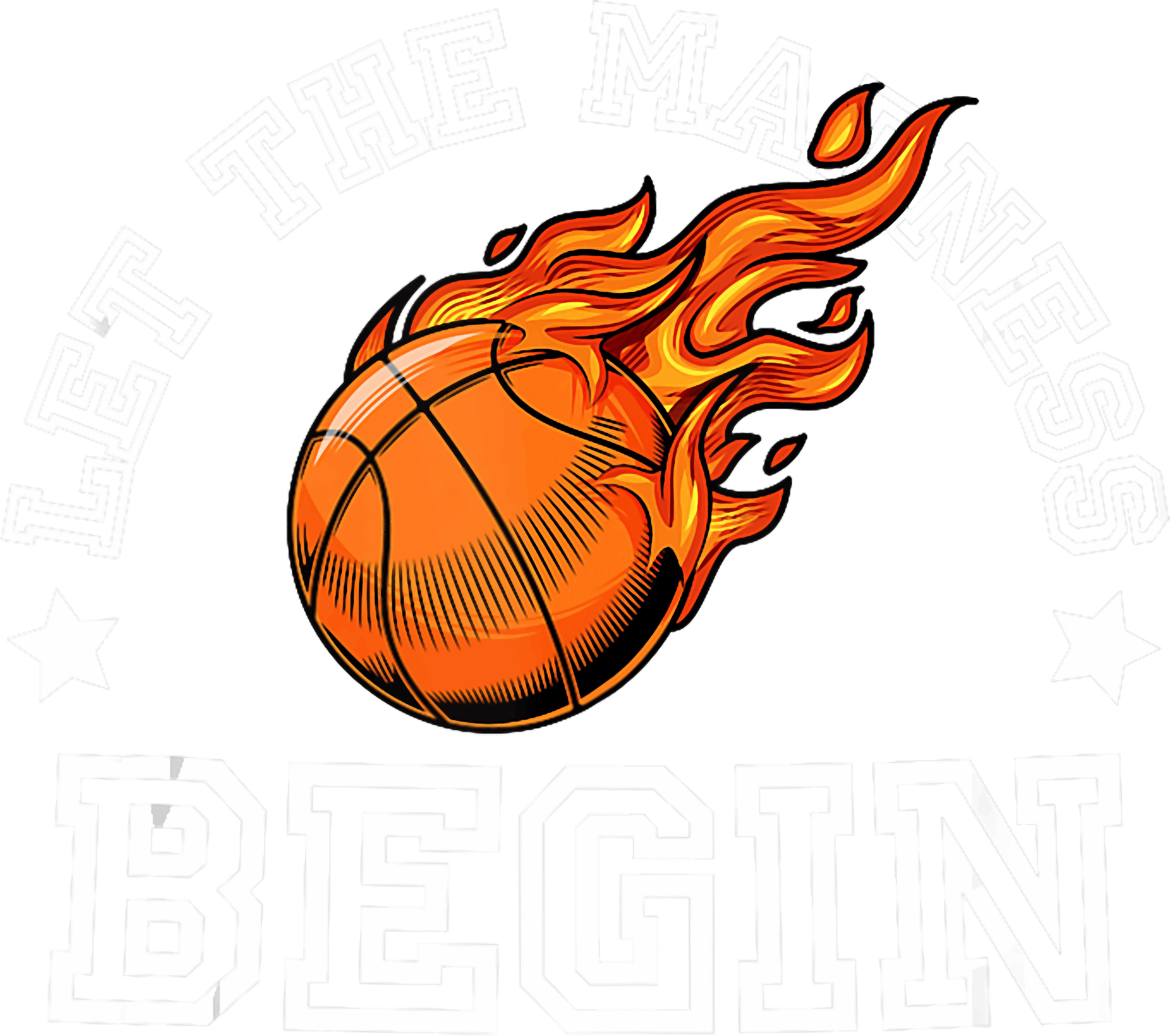 Let The Madness Begin Basketball DTF Transfer