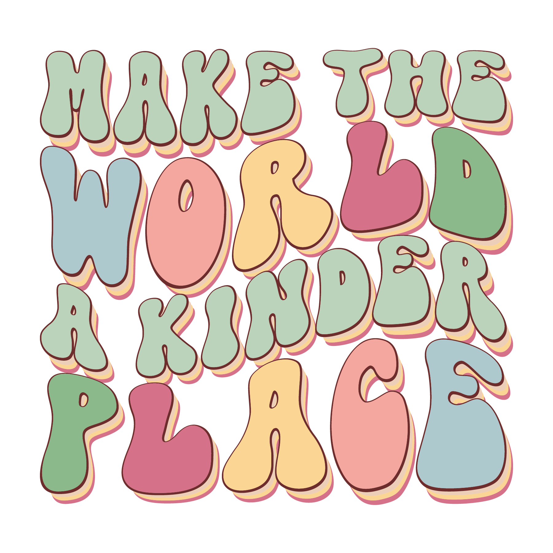 Make the World A Kinder Place DTF Transfer