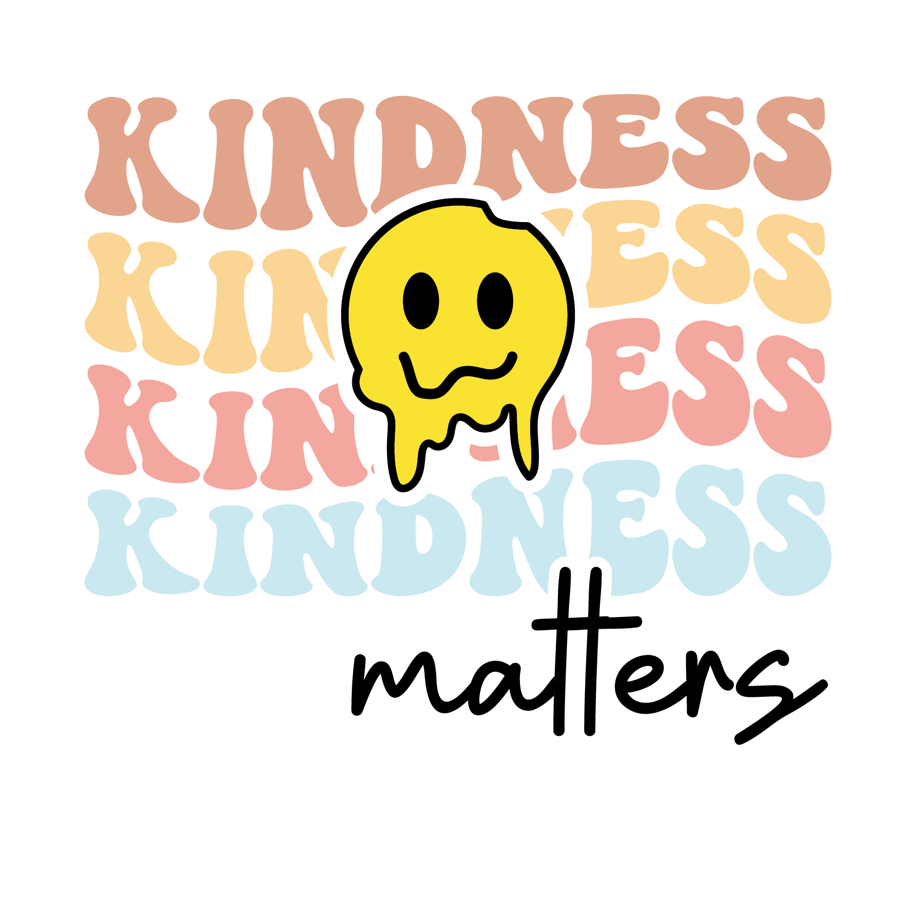 Kindness Matters Melt DTF Transfer