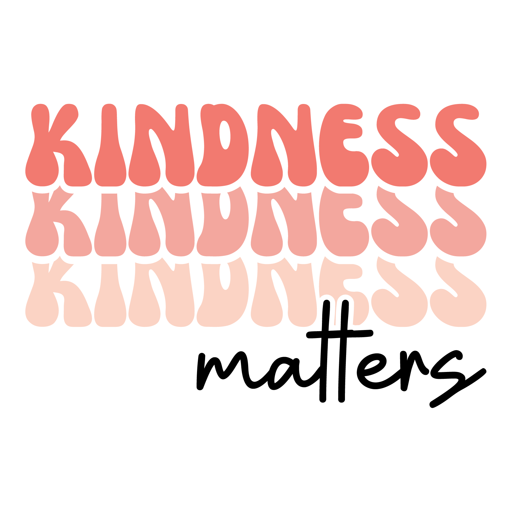 Kindness Matters DTF Transfer