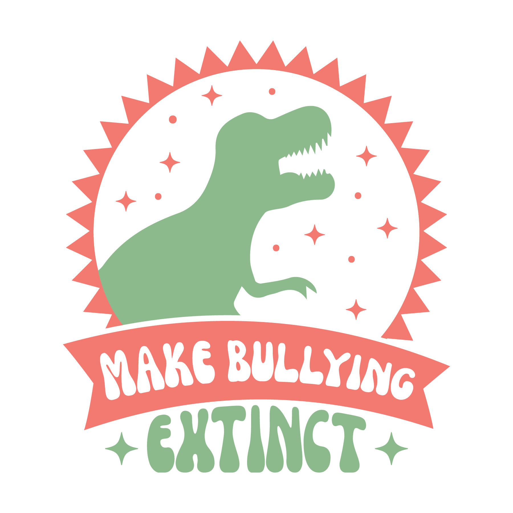 Make Bullying Extinct Dinosaur DTF Transfer