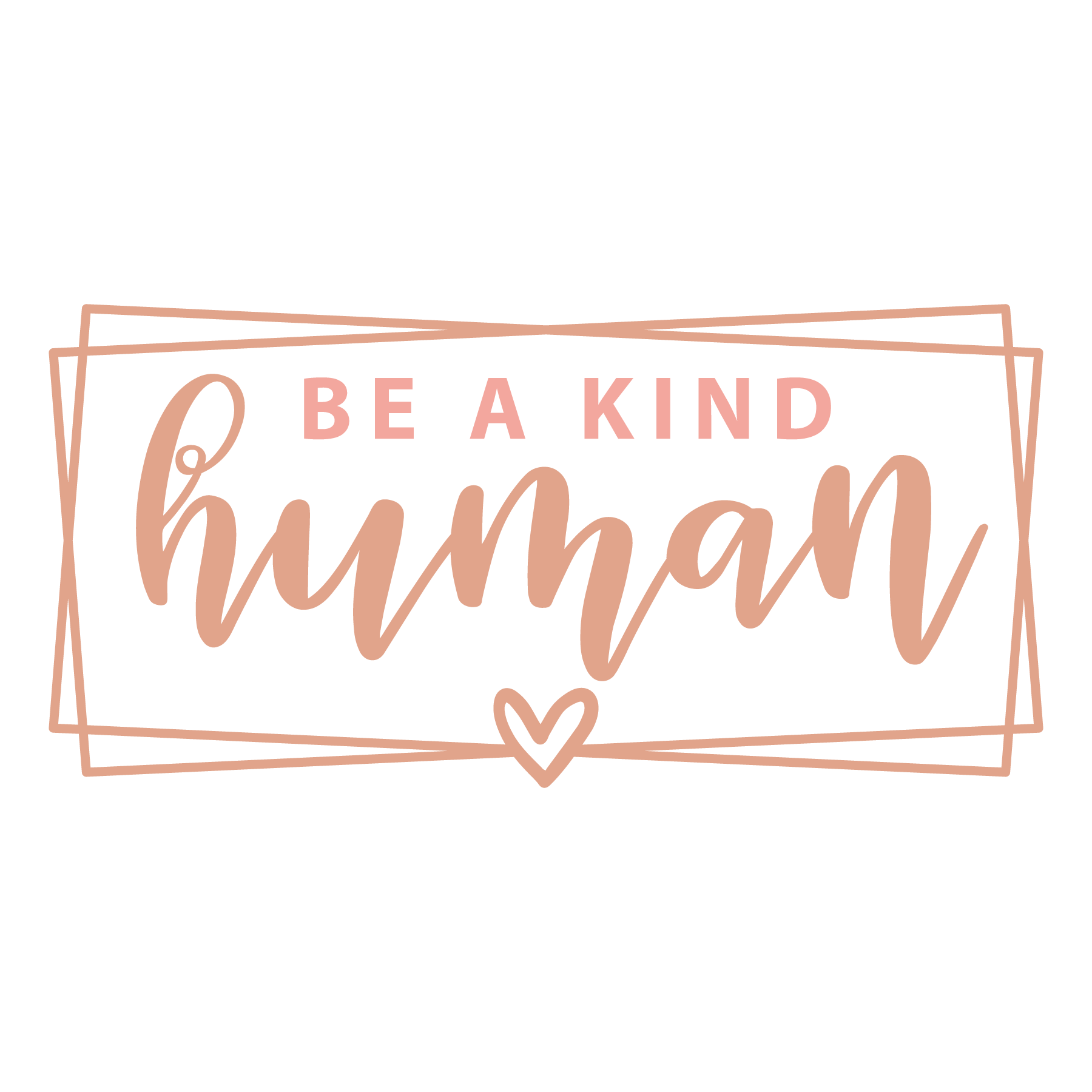 Be A Kind Human DTF Transfer