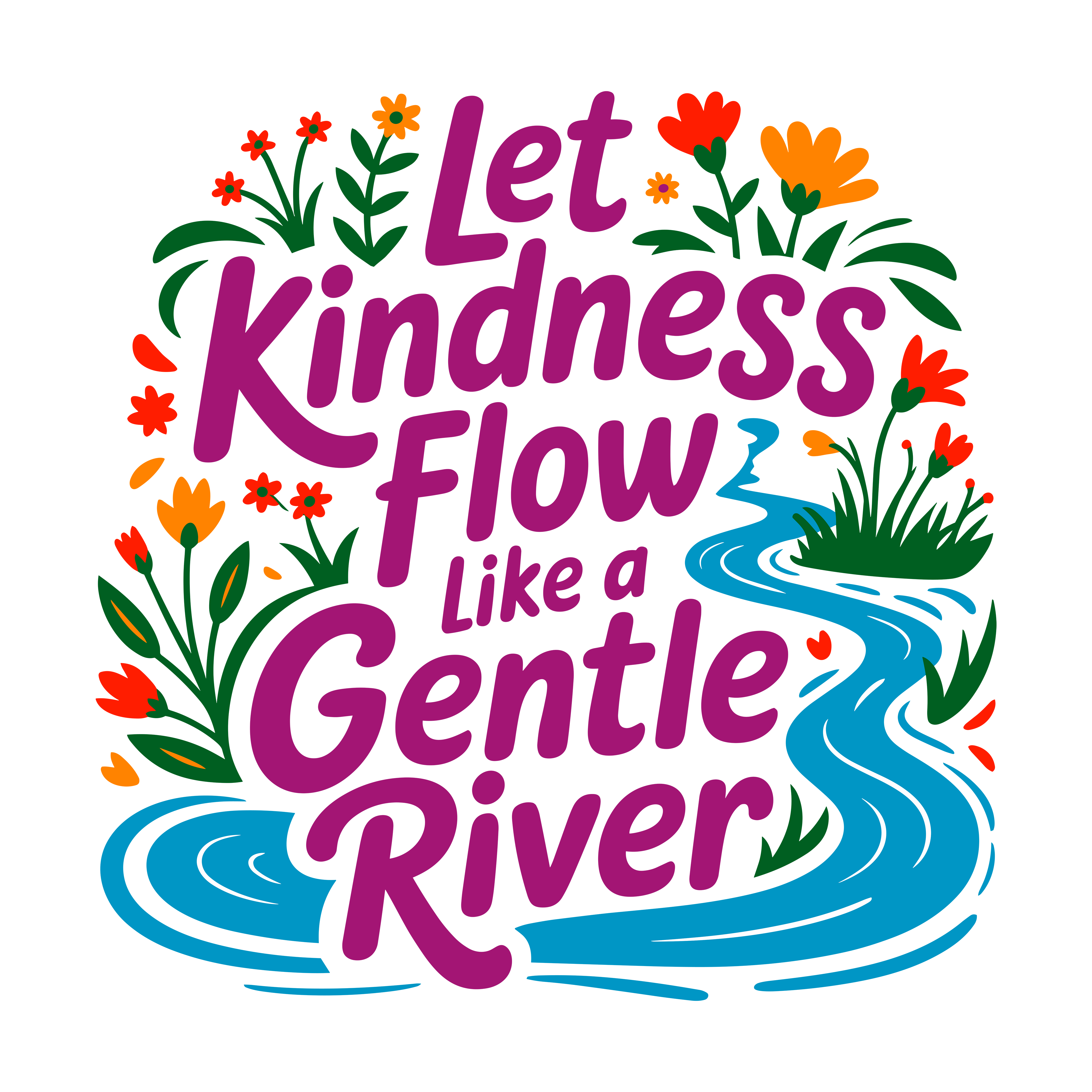 Let Kindness Flow Gently DTF Transfer