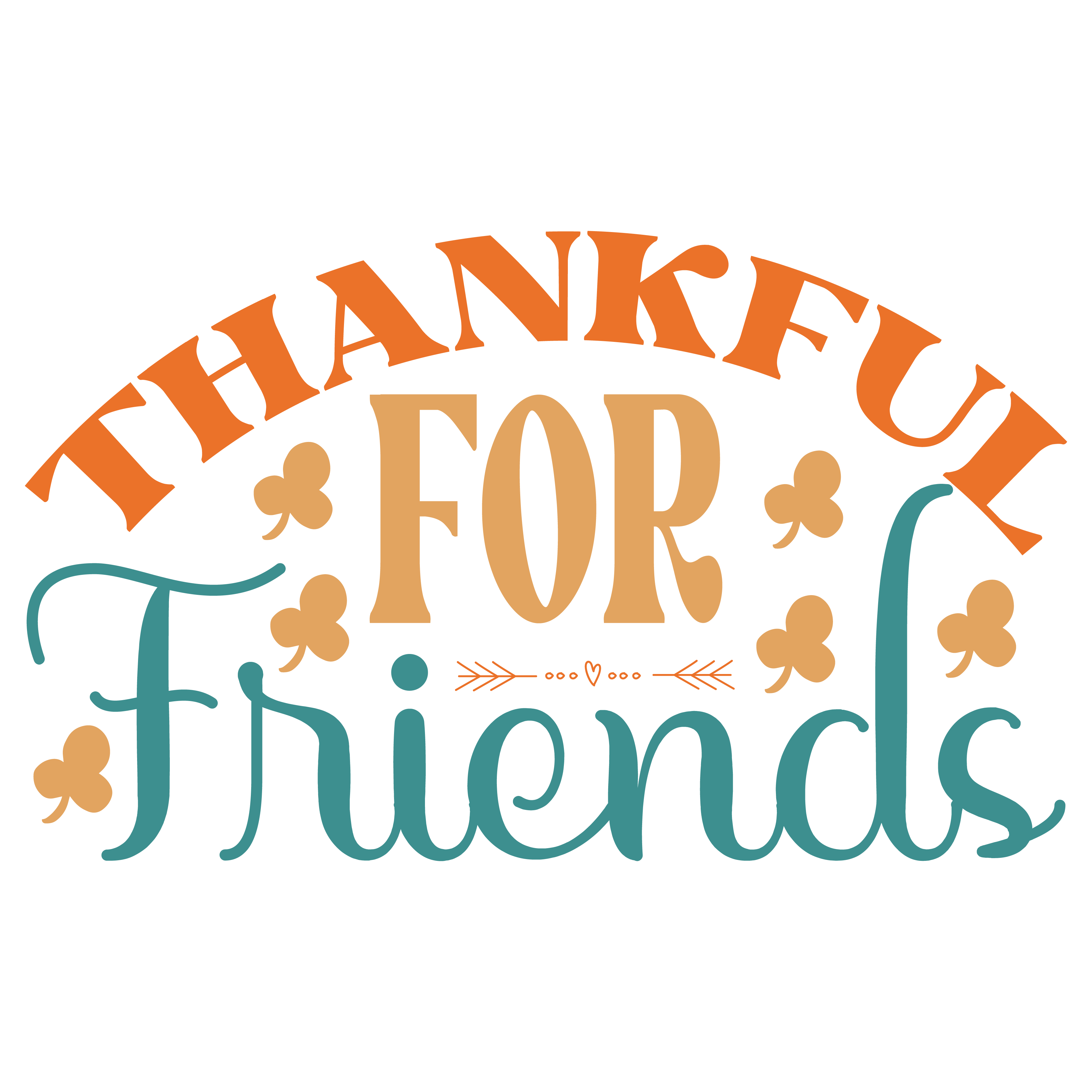 Thankful For Friends Quote DTF Transfer