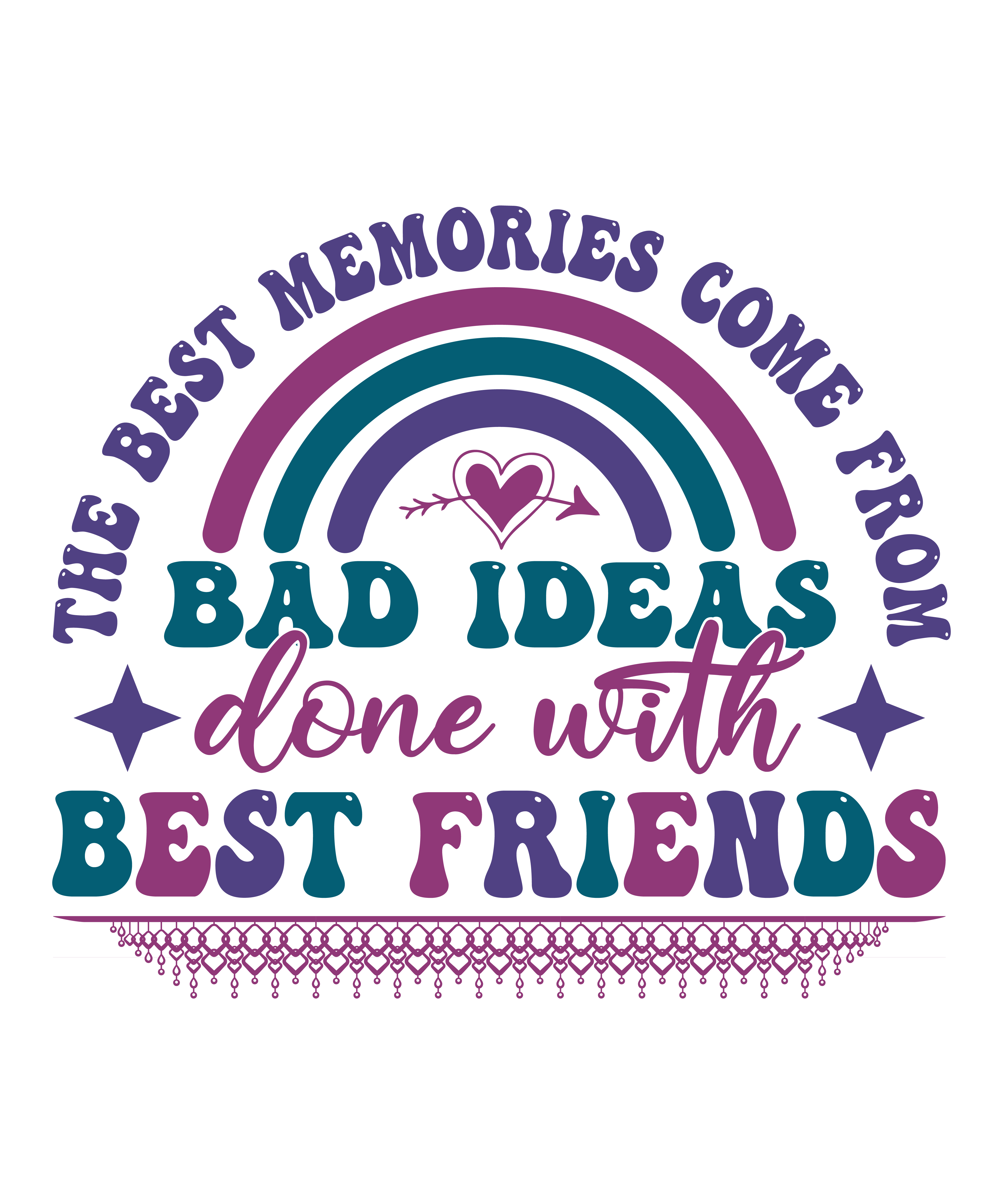 Bad Ideas Done With Best Friends DTF Transfer
