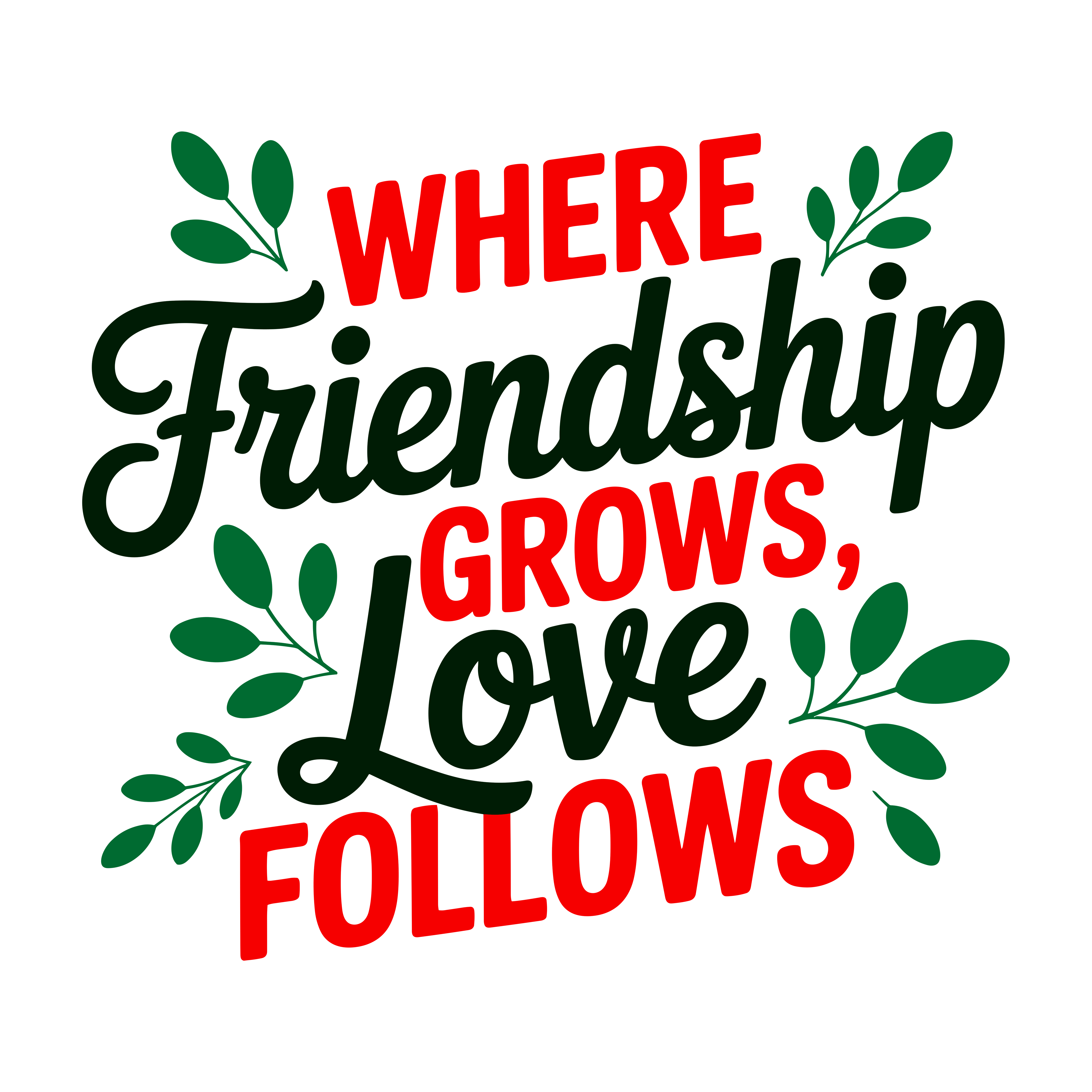 Where Friendship Grows Love Follows DTF Transfer