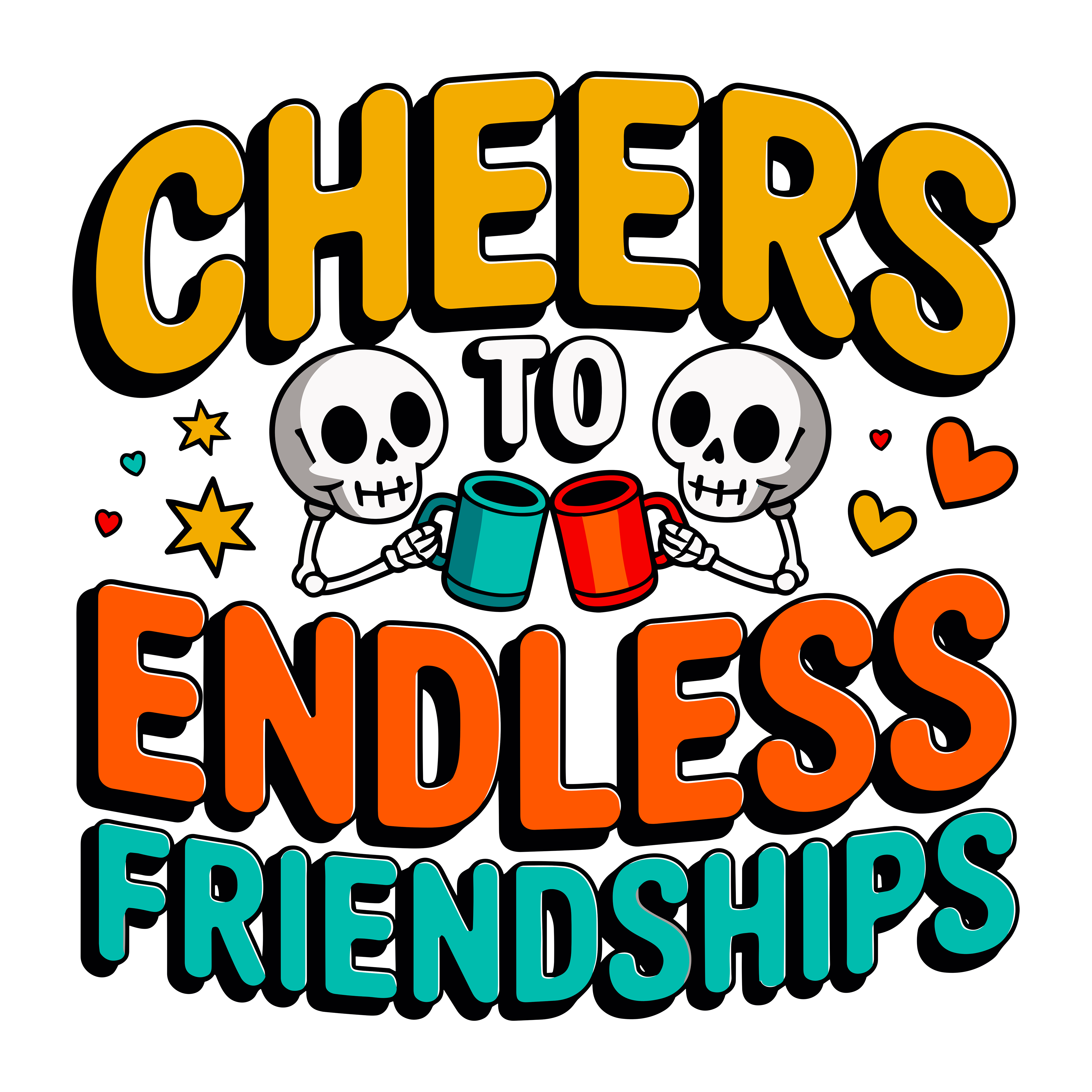 Cheers To Endless Friendships DTF Transfer