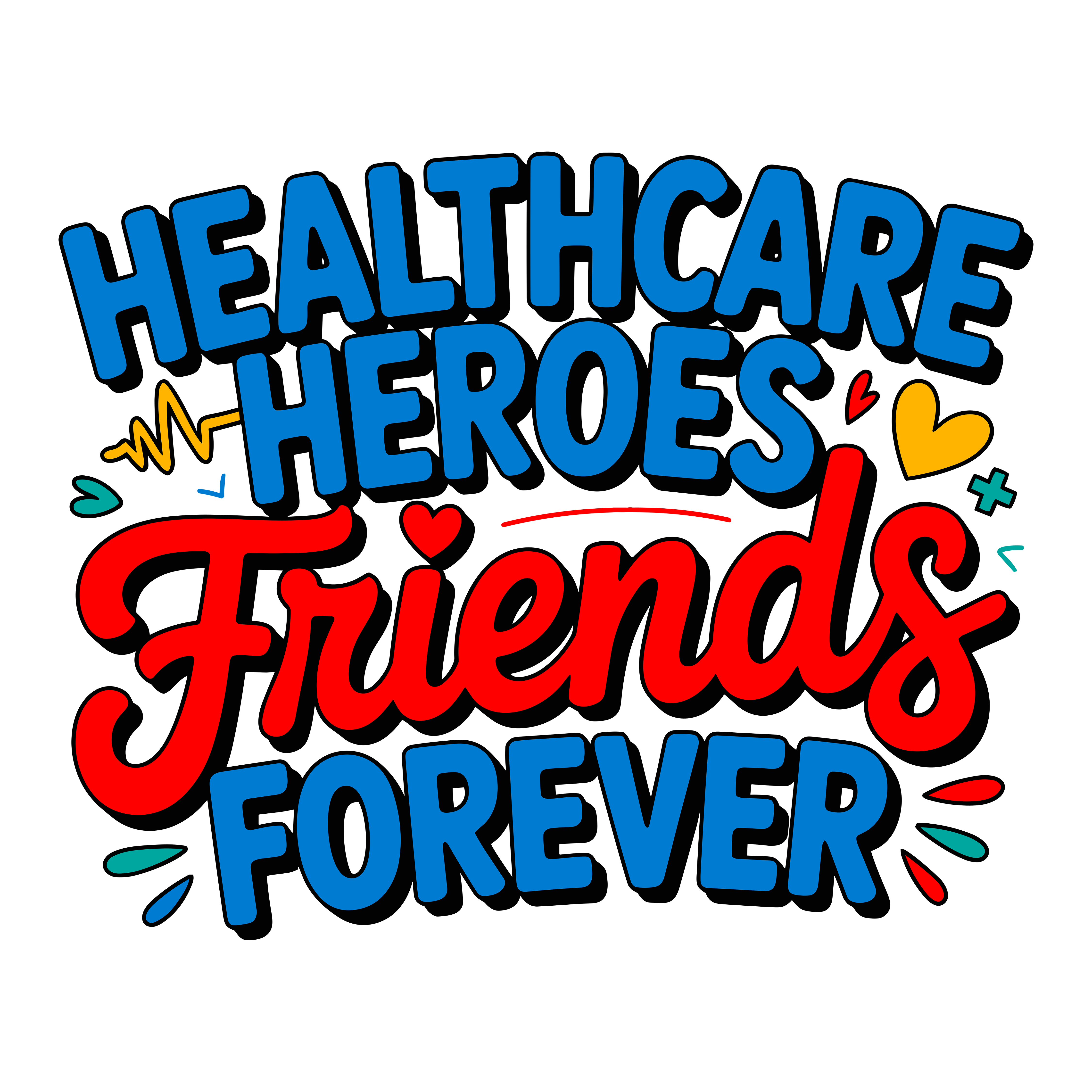 Healthcare Heroes And Forever Friends DTF Transfer