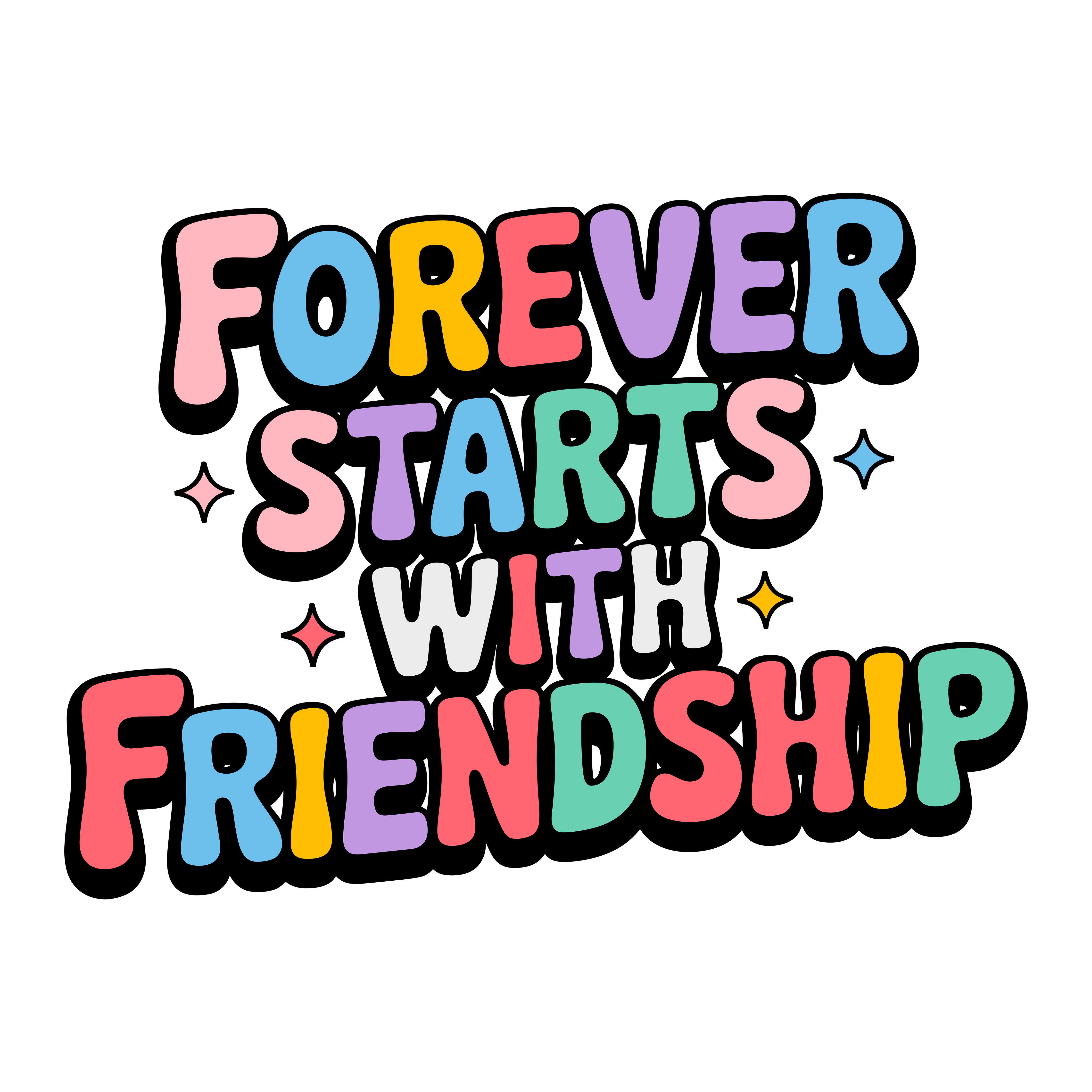 Forever Starts With Friendship DTF Transfer