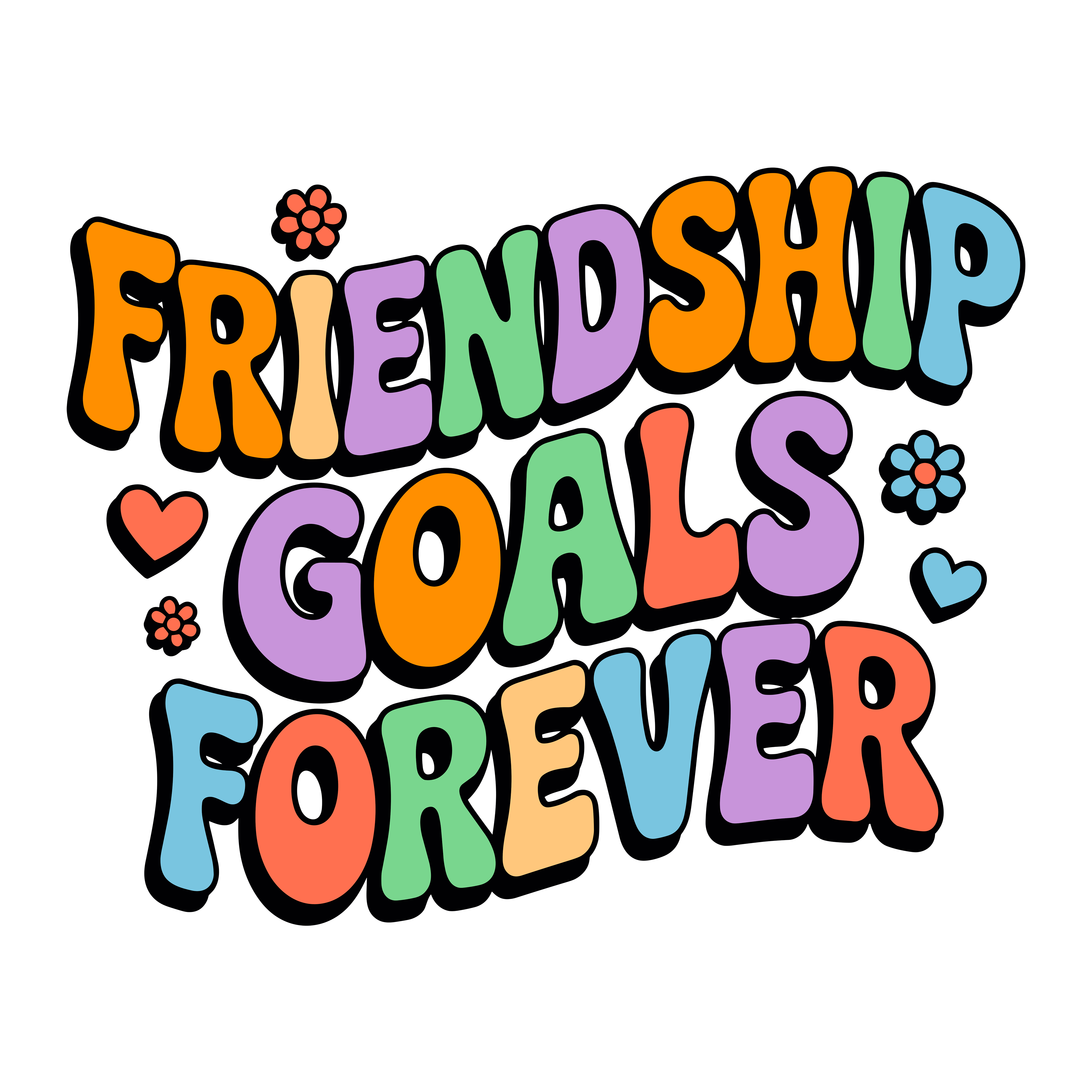 Friendship Goals Forever DTF Transfer