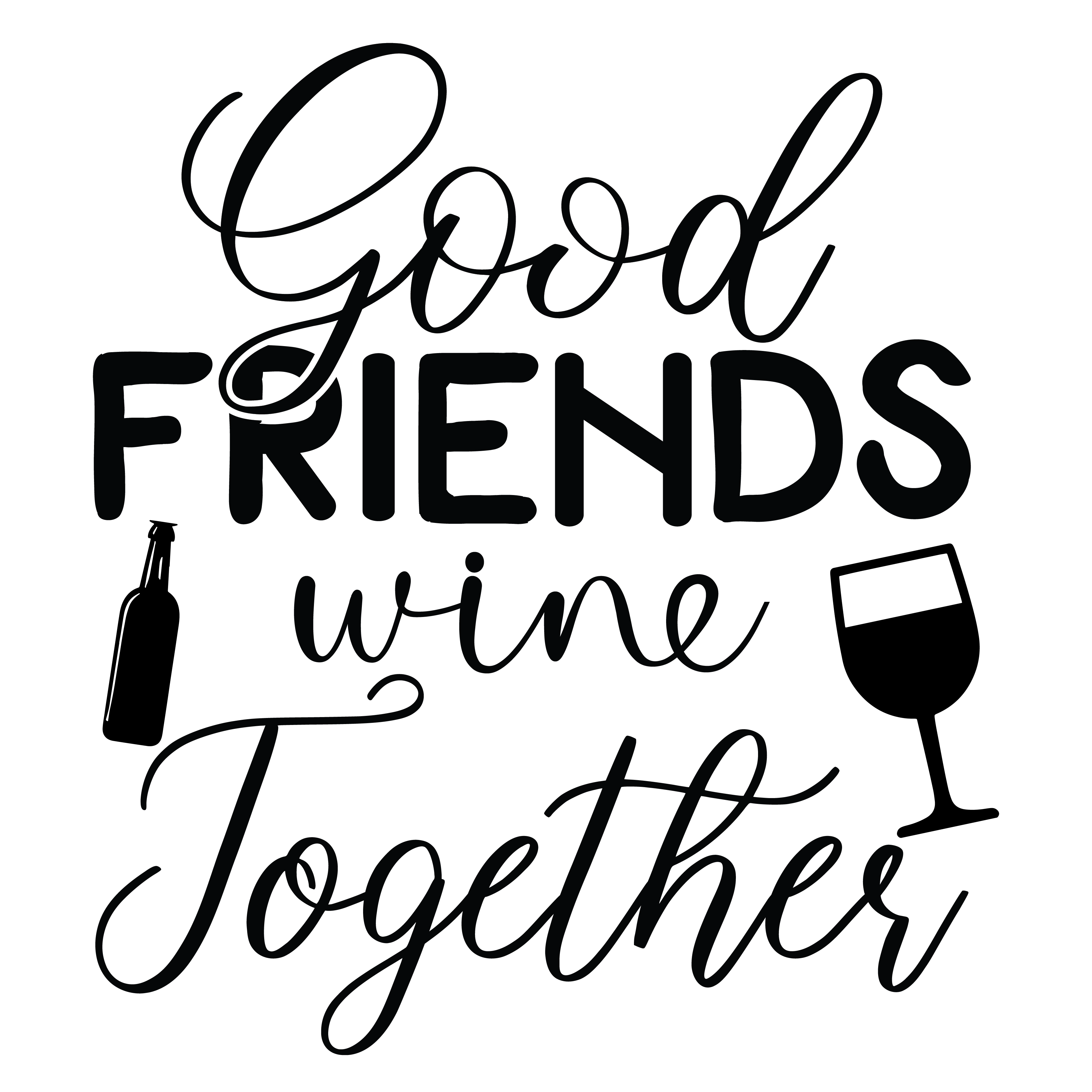 Good Friends Wine Together DTF Transfer