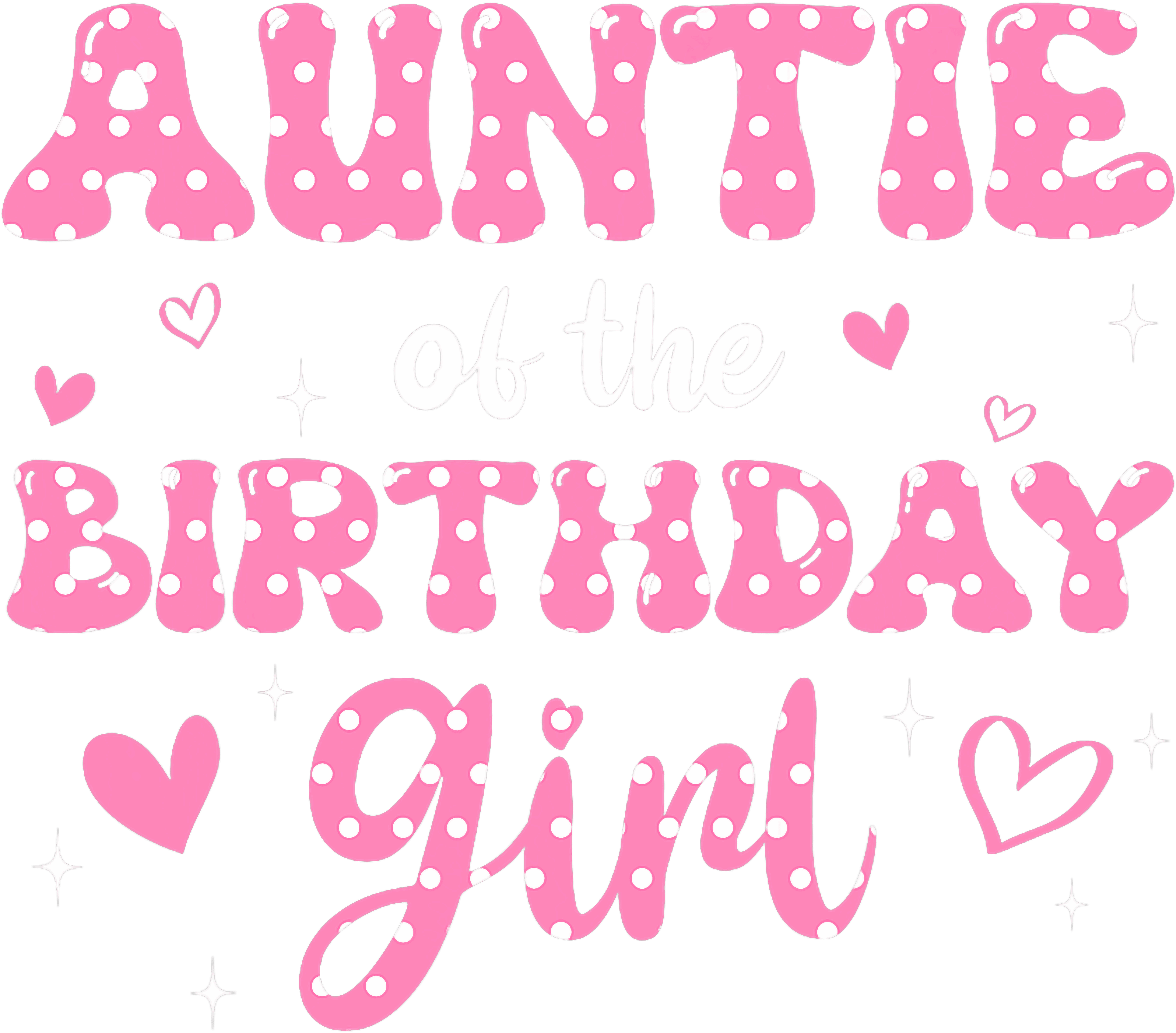 Auntie Of The Birthday Girl DTF Transfer