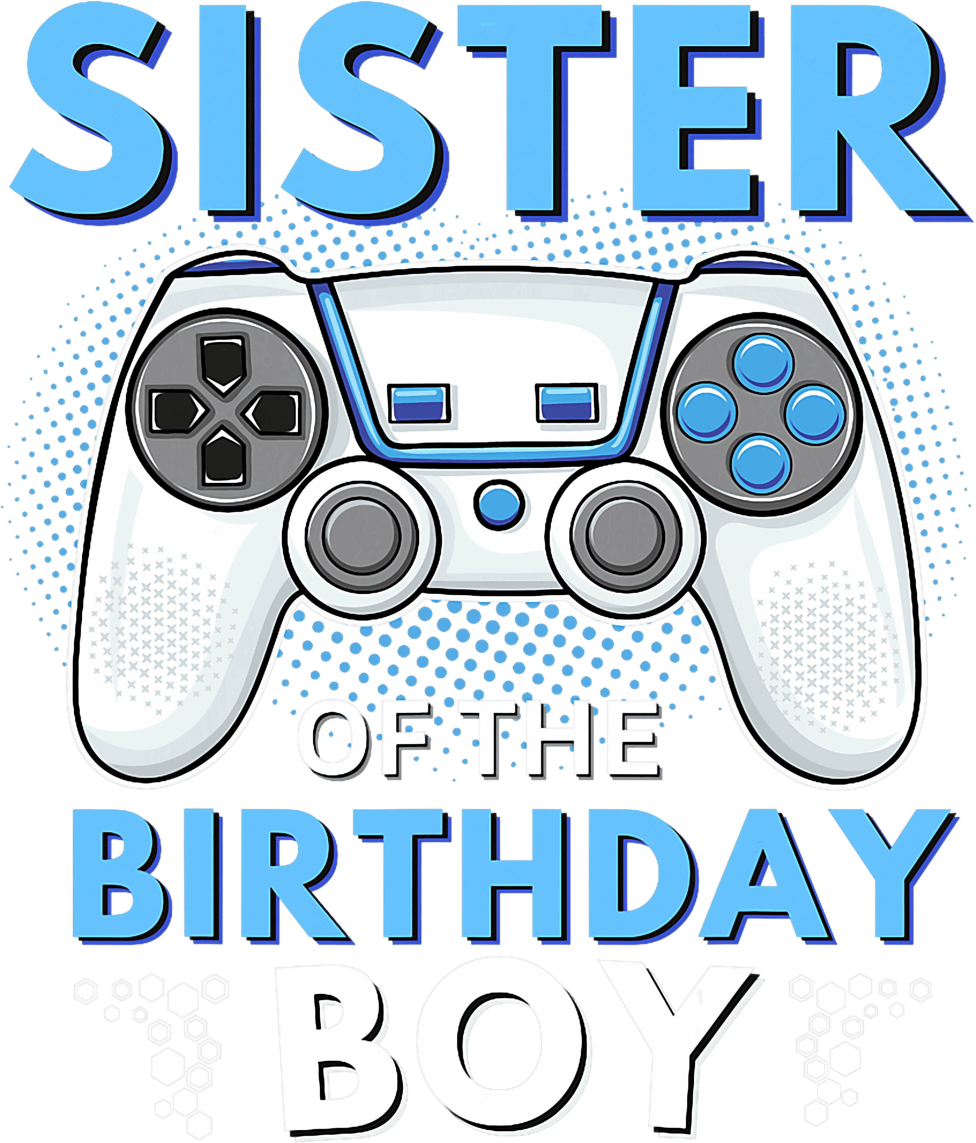 Sister Of The Birthday DTF Transfer