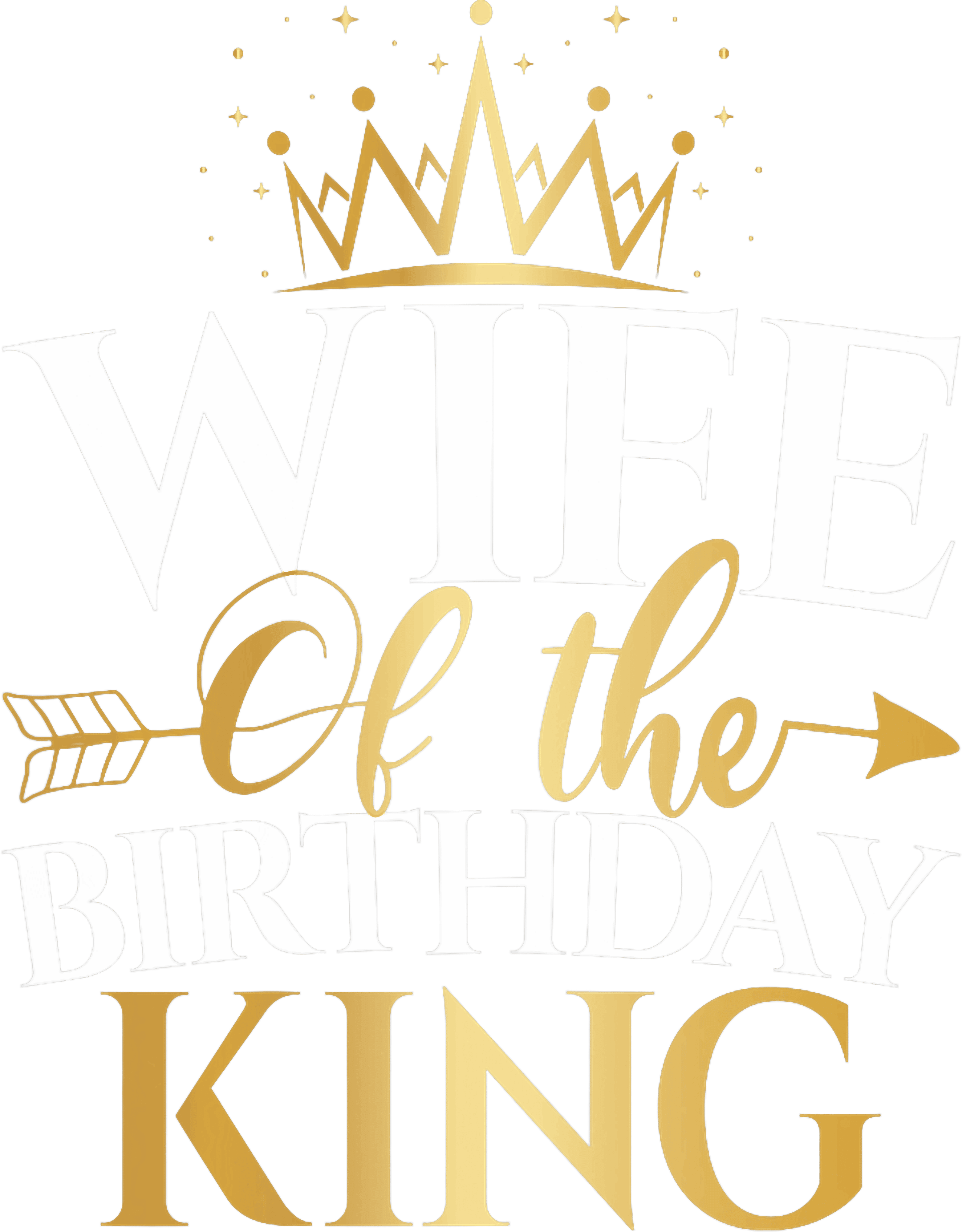 Wife Of The Birthday King DTF Transfer