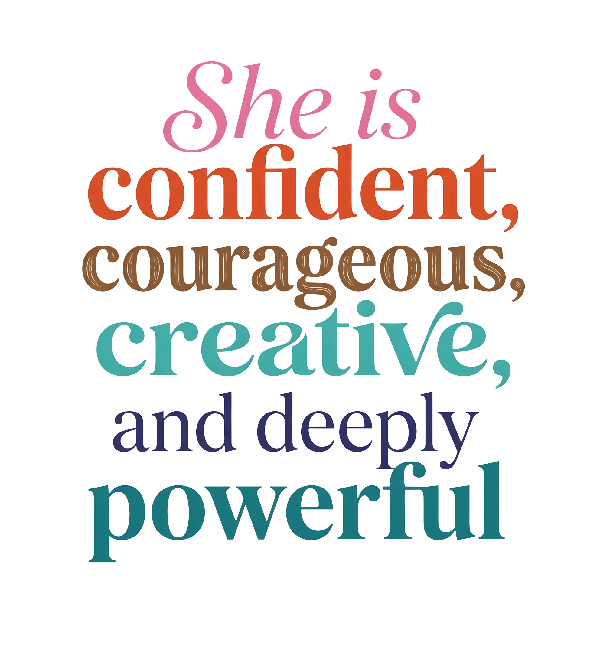 Confident Courageous Creative Powerful DTF Transfer