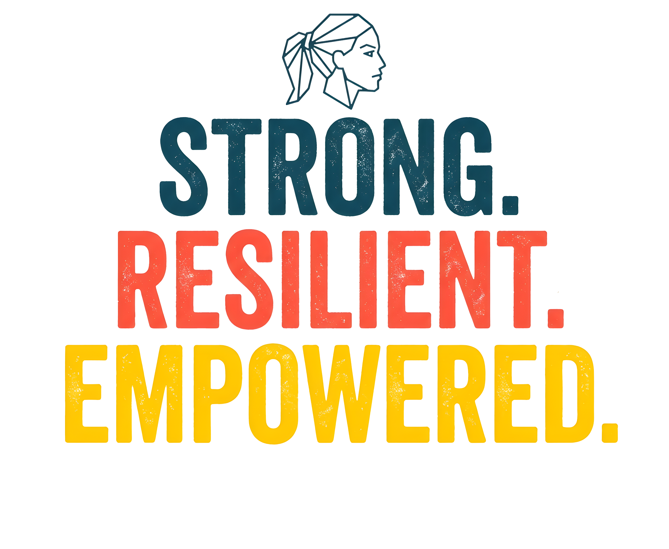 Strong Resilient Empowered Woman DTF Transfer