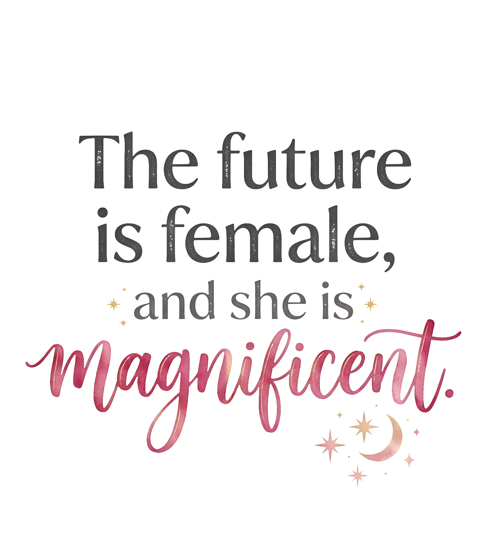 Magnificent Female Future DTF Transfer