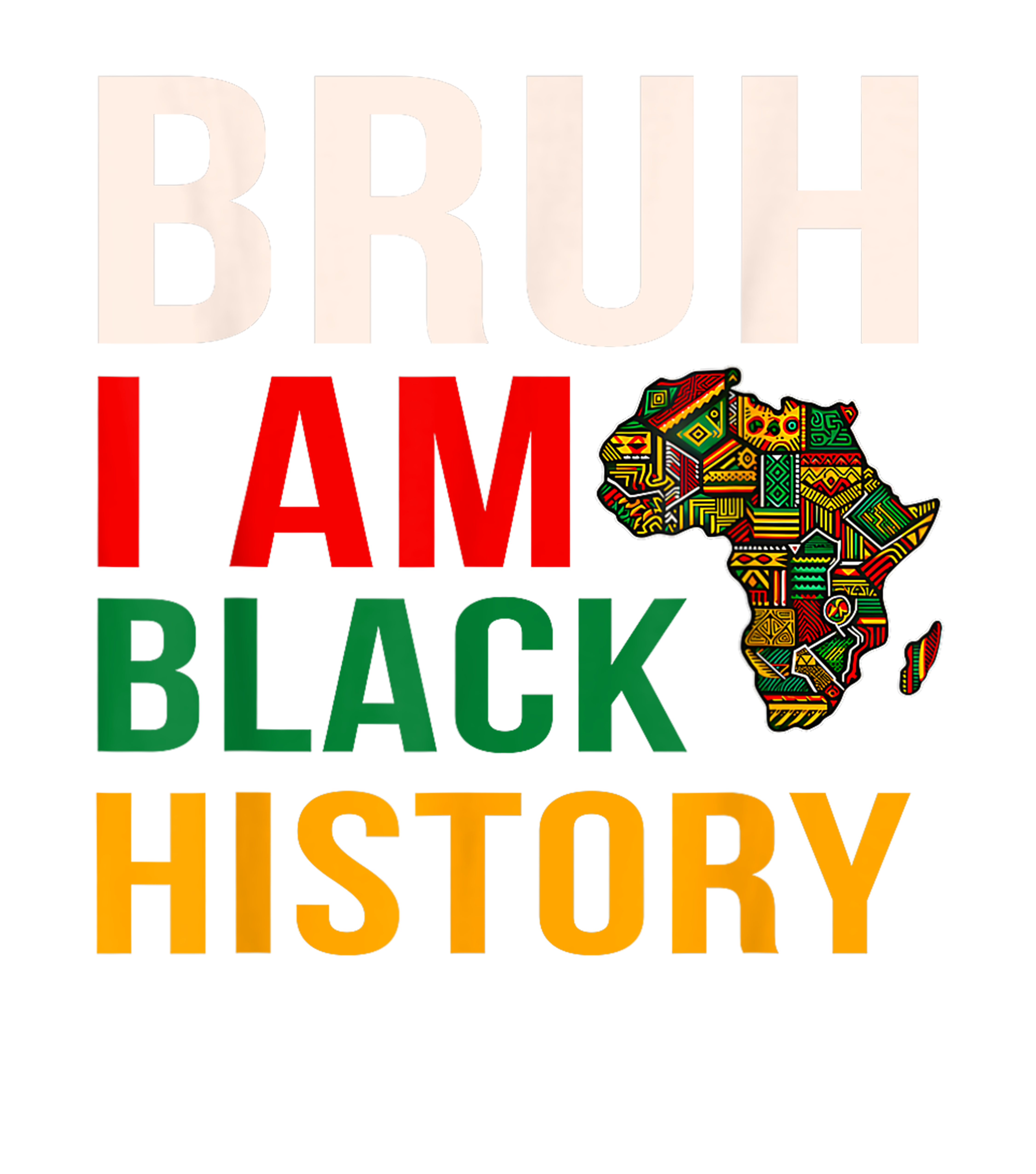 Bruh I Am Black History African Pride DTF Transfer