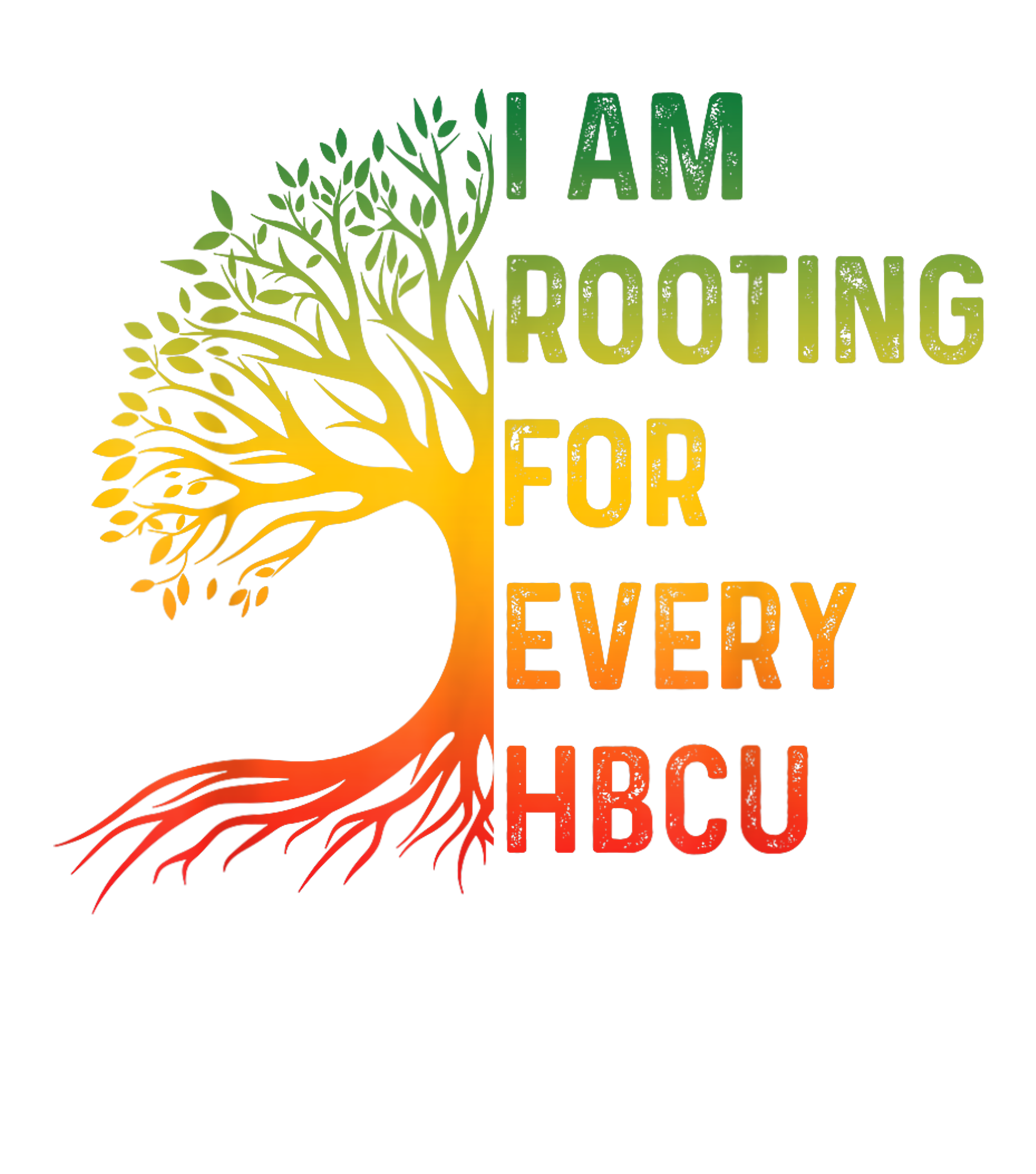 I Am Rooting For Every HBCU Support DTF Transfer