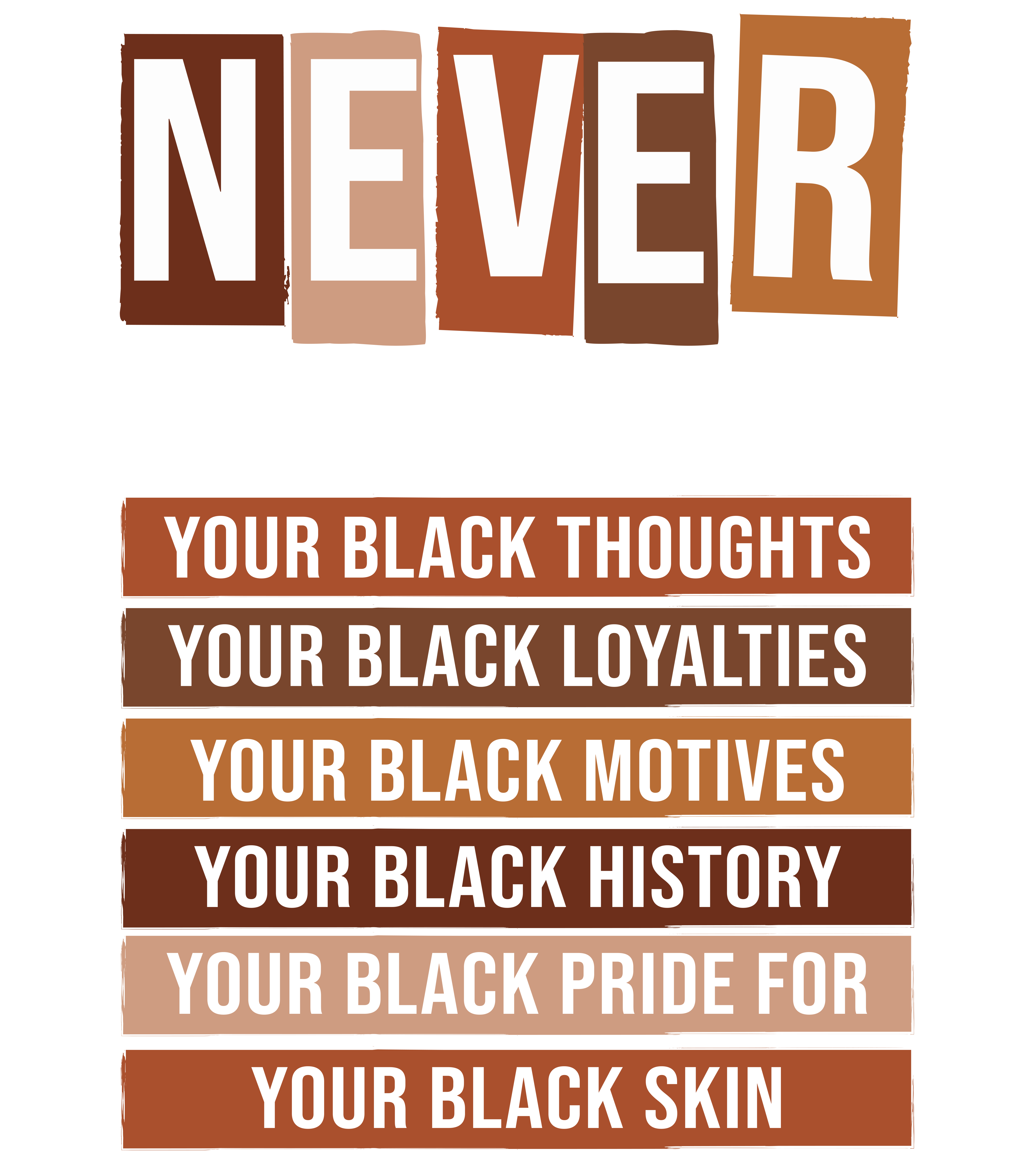 Never Apologize For Your Black Pride DTF Transfer