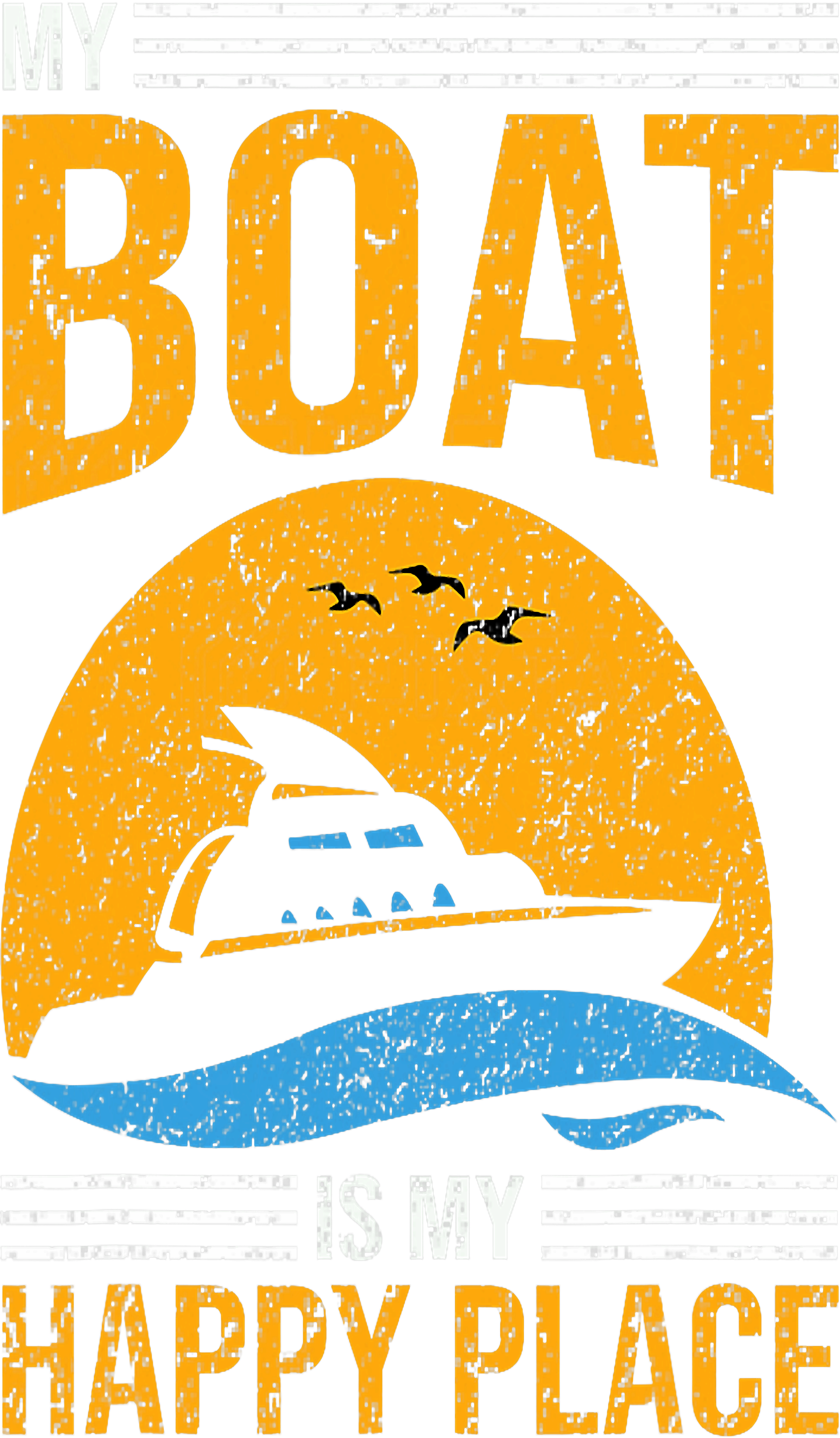 My Boat Is My Happy Place DTF Transfer